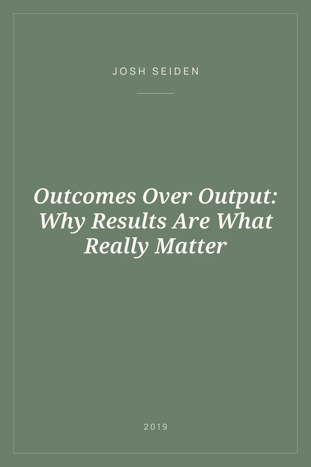Portada de Outcomes Over Output: Why Results Are What Really Matter