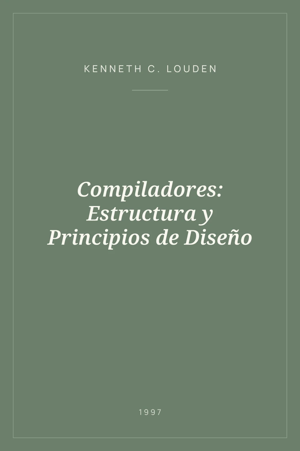Portada de Compiladores: Estructura y Principios de Diseño
