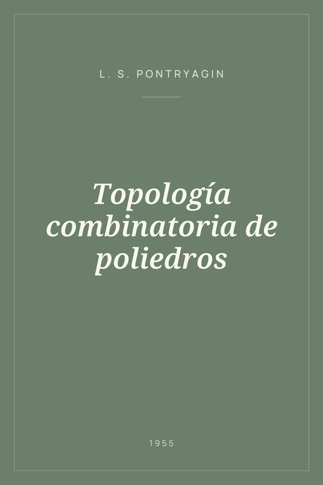 Portada de Topología combinatoria de poliedros