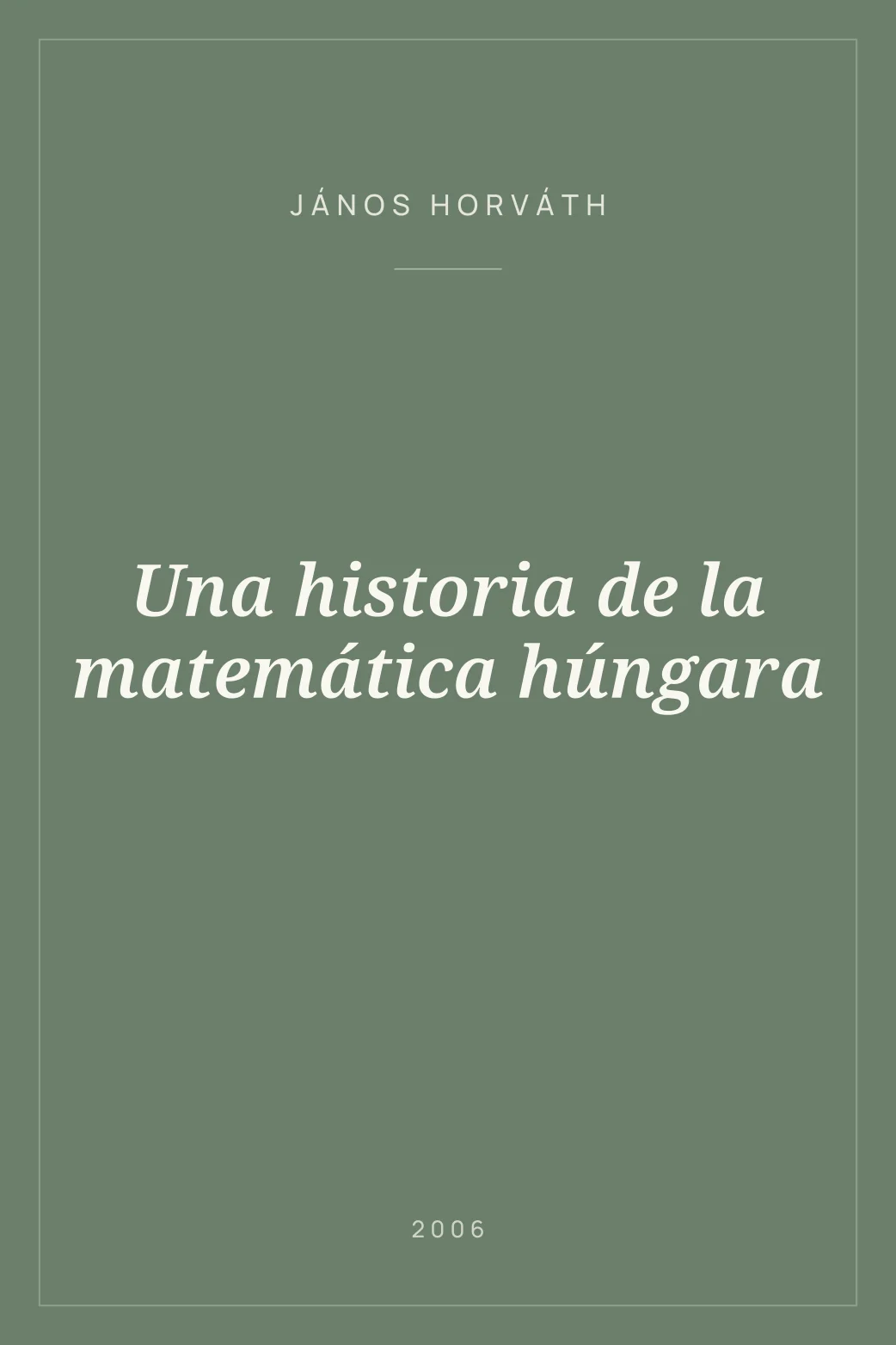 Portada de Una historia de la matemática húngara