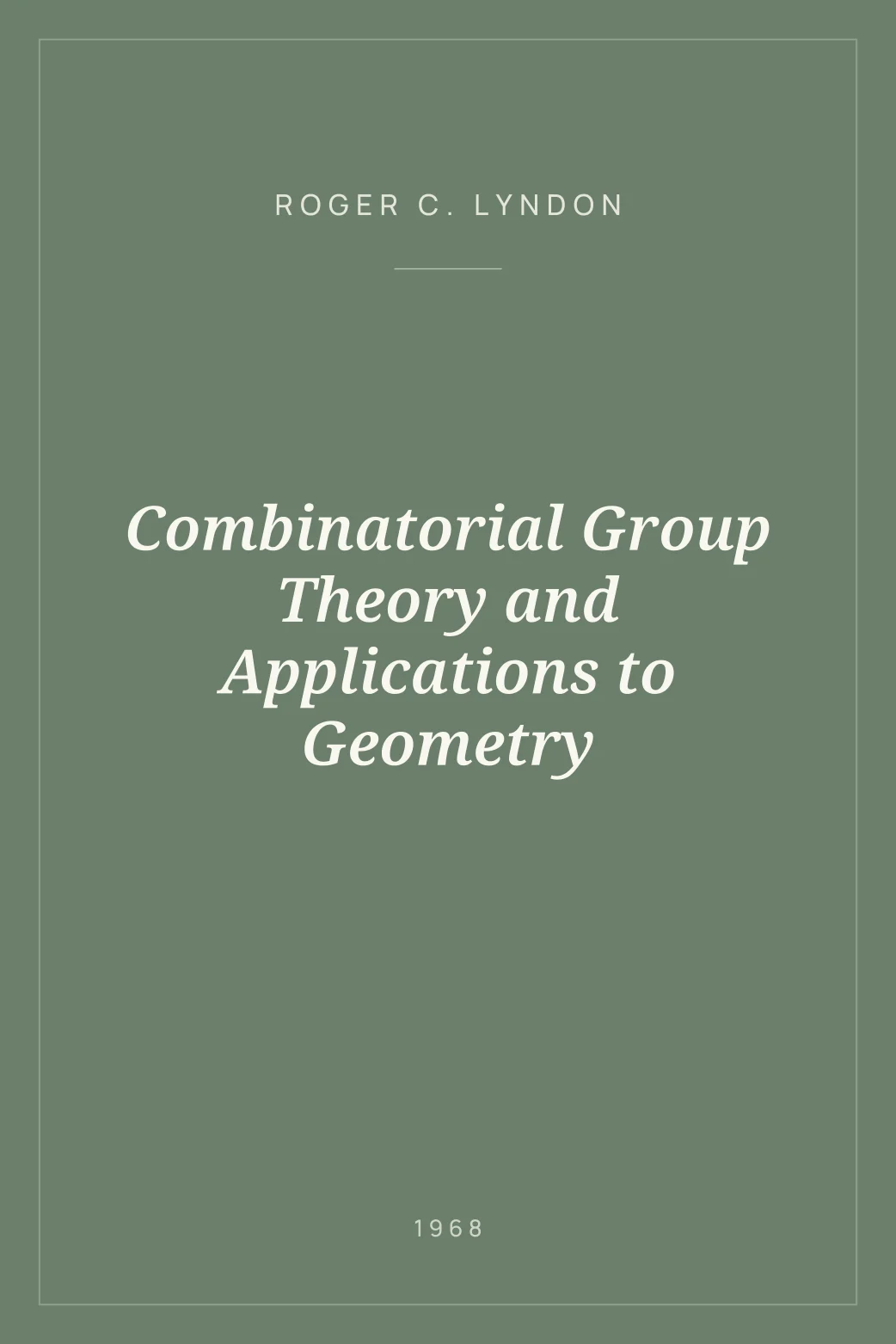 Portada de Combinatorial Group Theory and Applications to Geometry