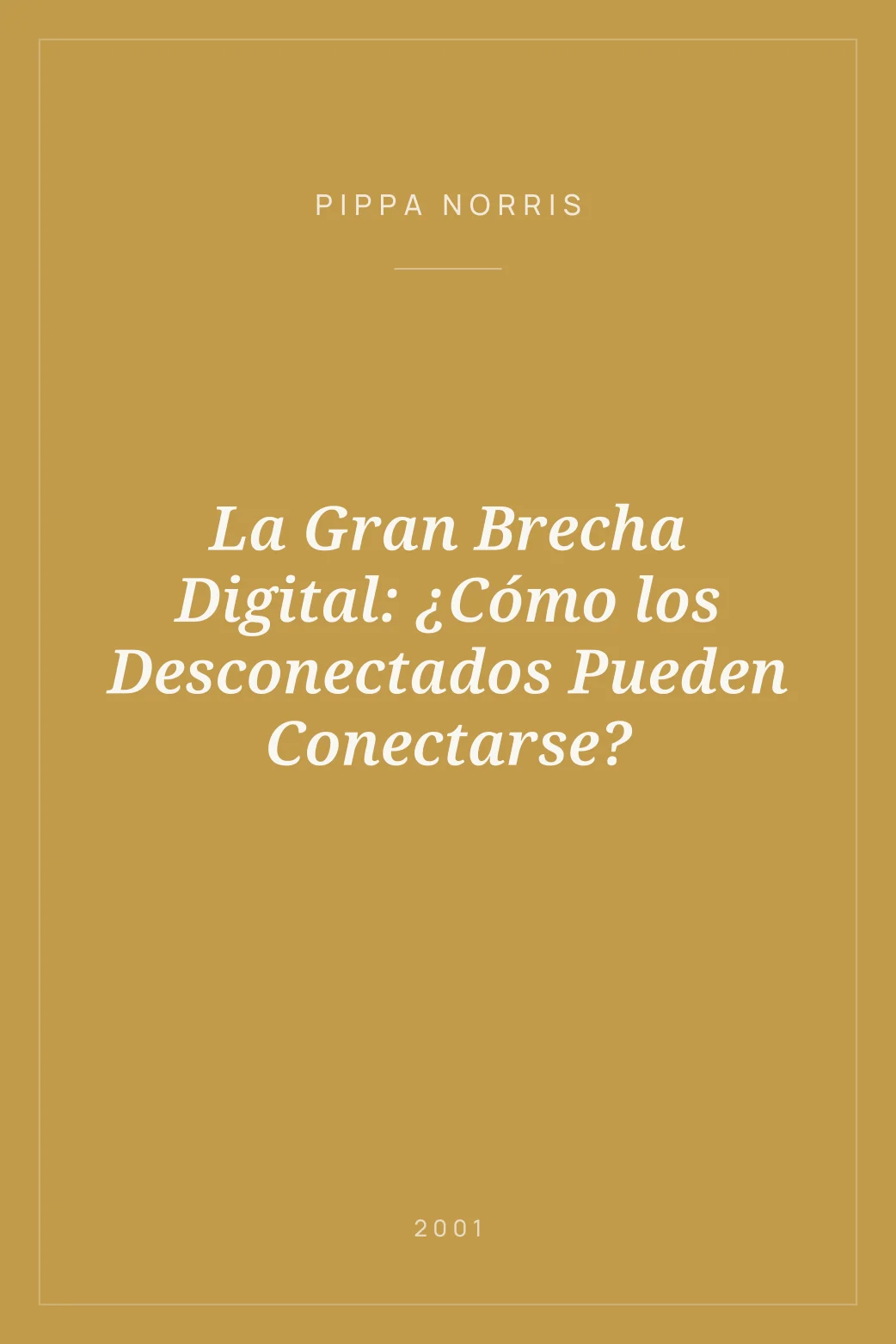 Portada de La Gran Brecha Digital: ¿Cómo los Desconectados Pueden Conectarse?