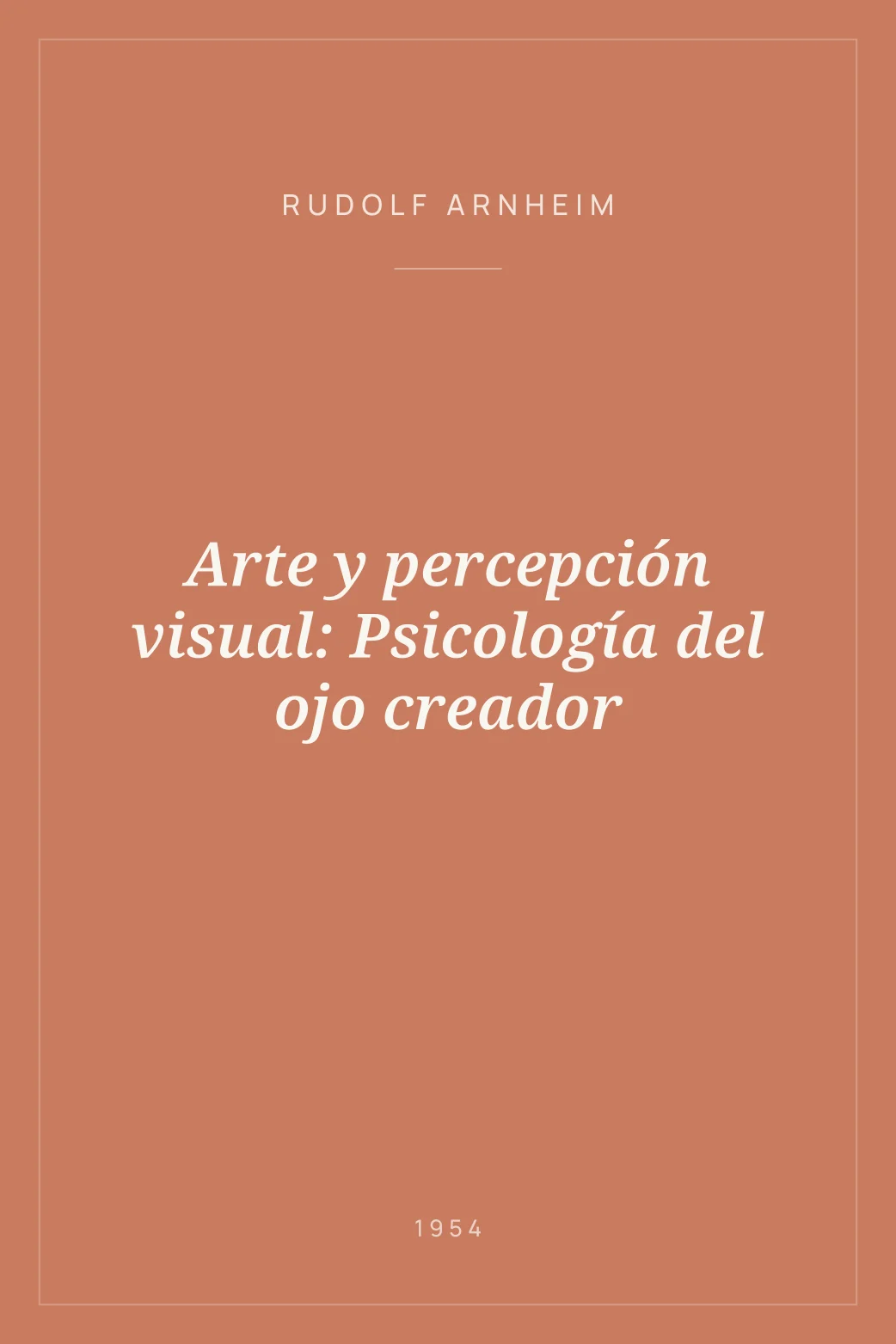 Portada de Arte y percepción visual: Psicología del ojo creador