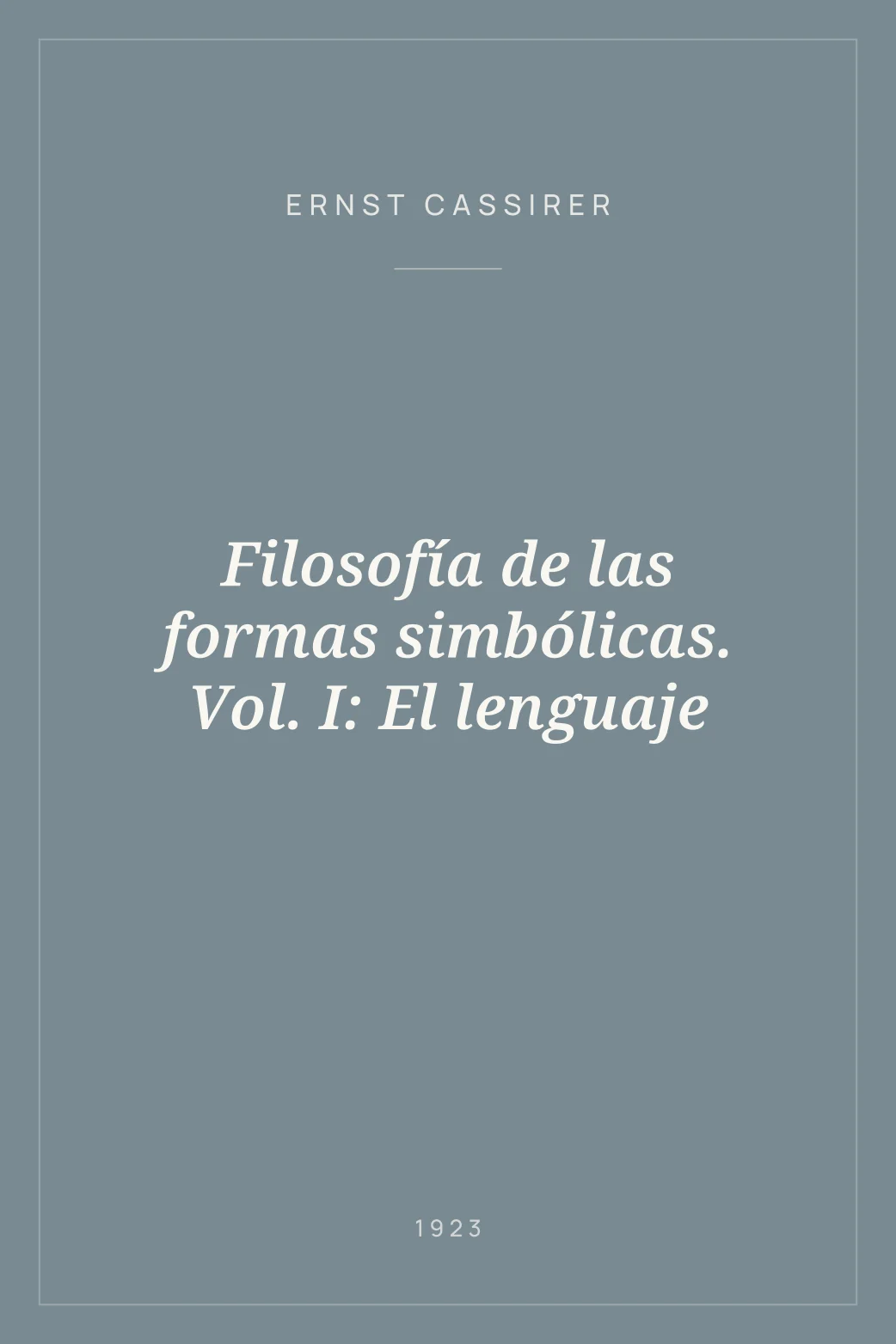 Portada de Filosofía de las formas simbólicas. Vol. I: El lenguaje