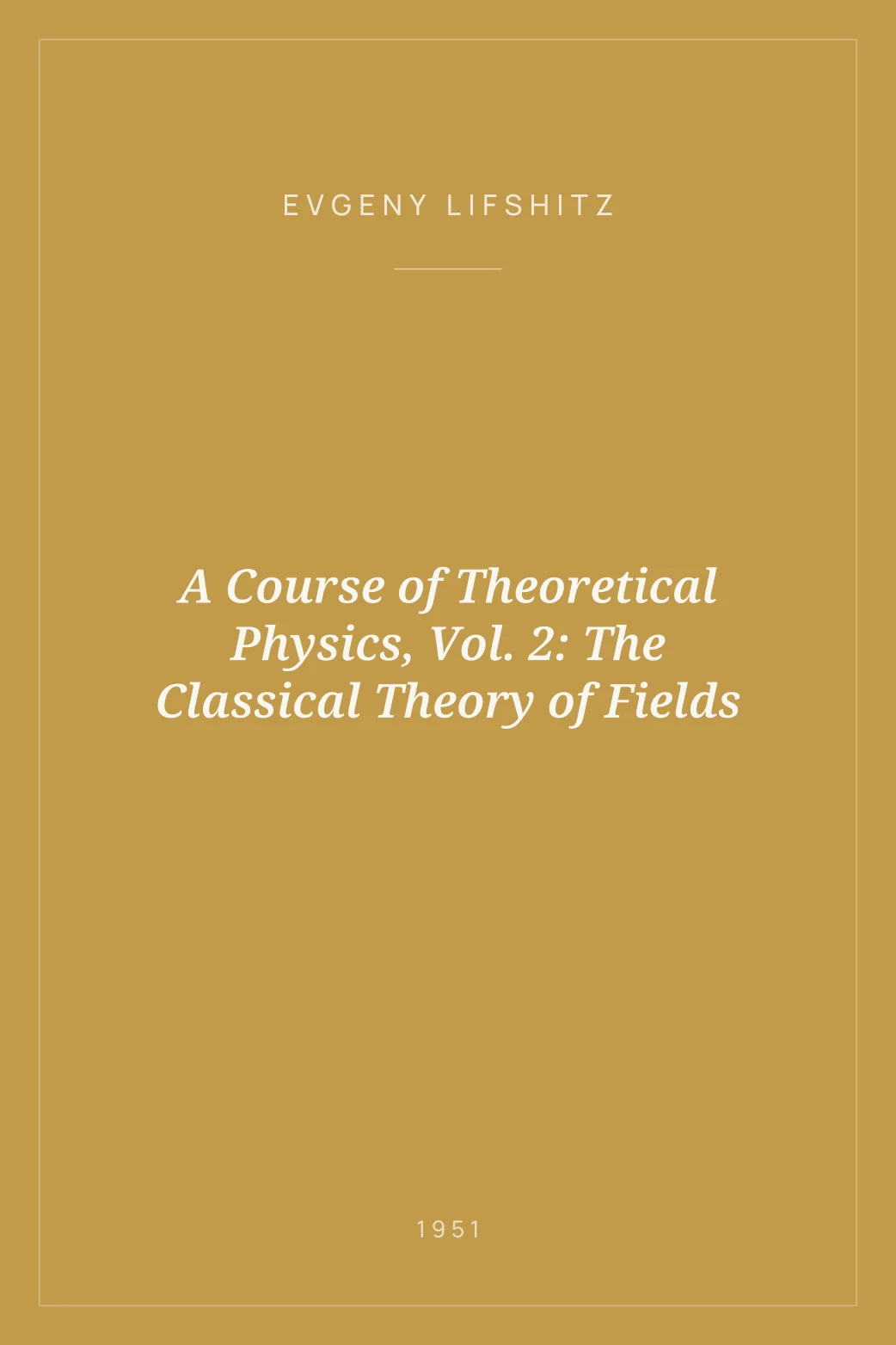 Portada de A Course of Theoretical Physics, Vol. 2: The Classical Theory of Fields