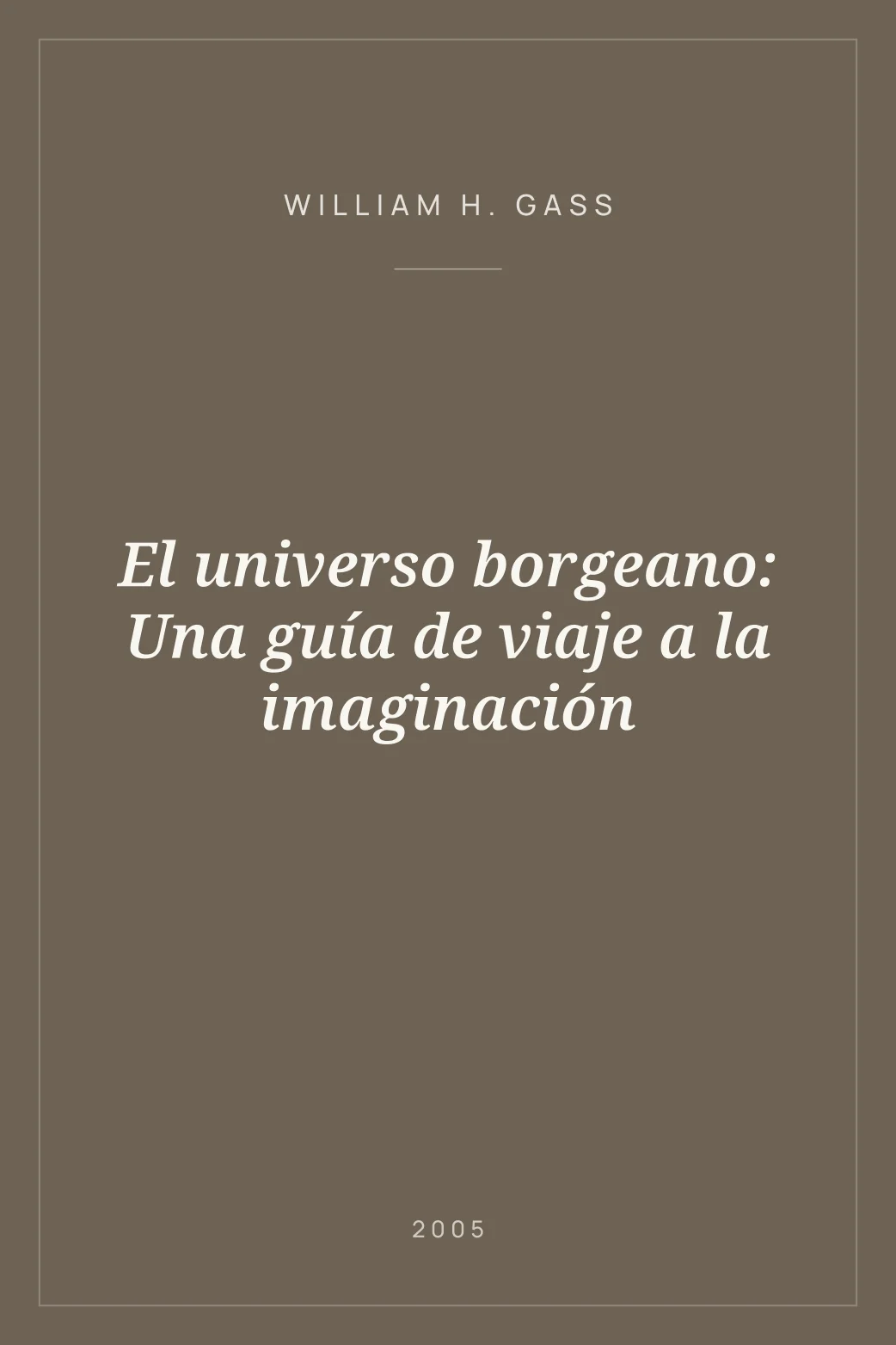 Portada de El universo borgeano: Una guía de viaje a la imaginación