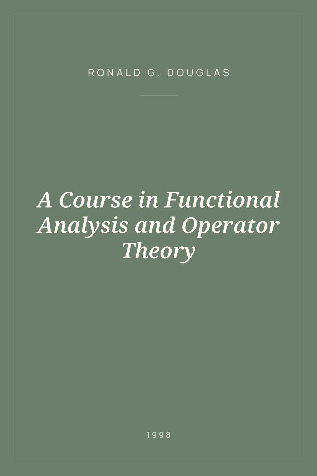 Portada de A Course in Functional Analysis and Operator Theory