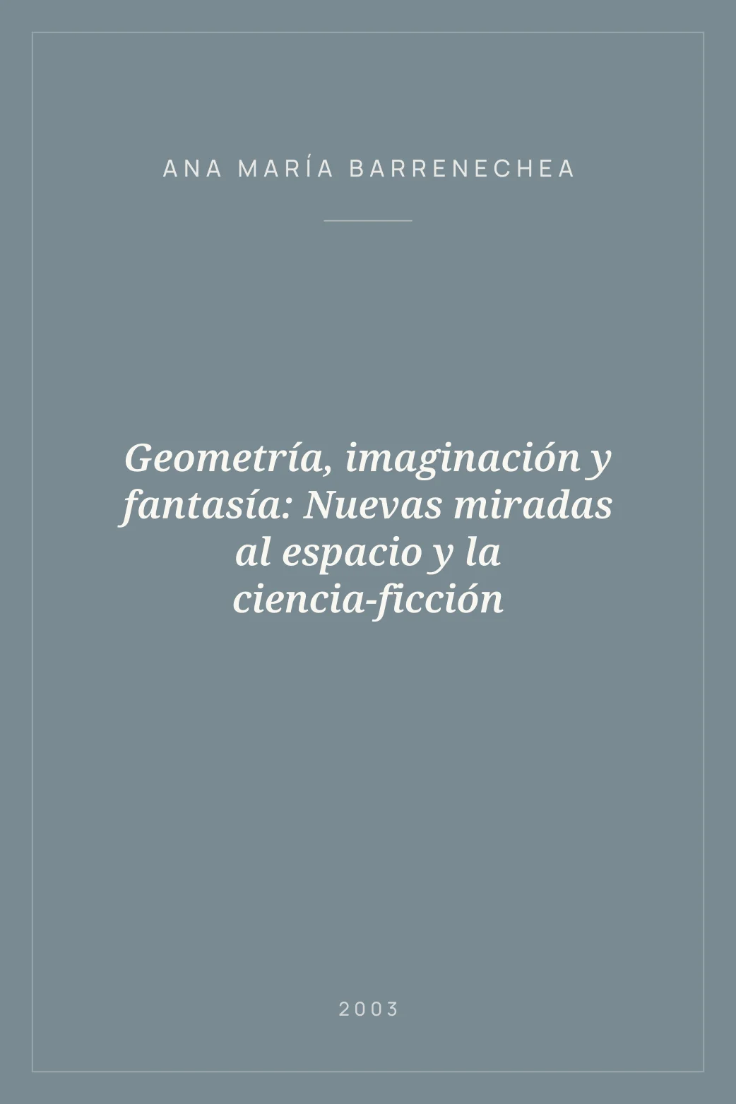 Portada de Geometría, imaginación y fantasía: Nuevas miradas al espacio y la ciencia-ficción