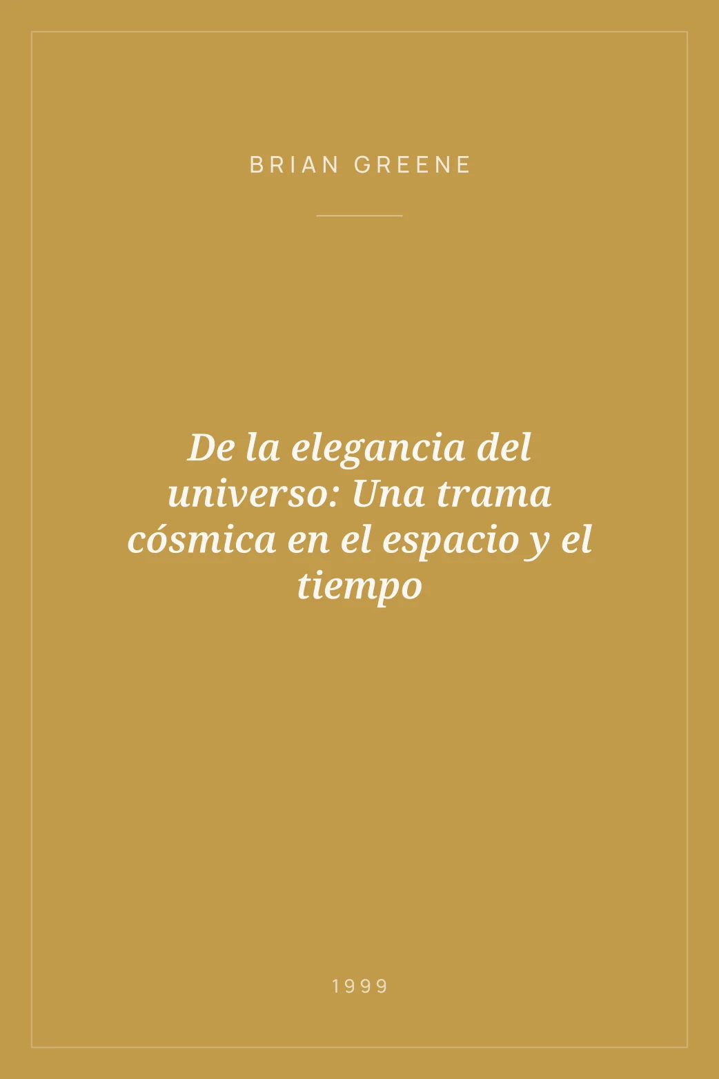 Portada de De la elegancia del universo: Una trama cósmica en el espacio y el tiempo
