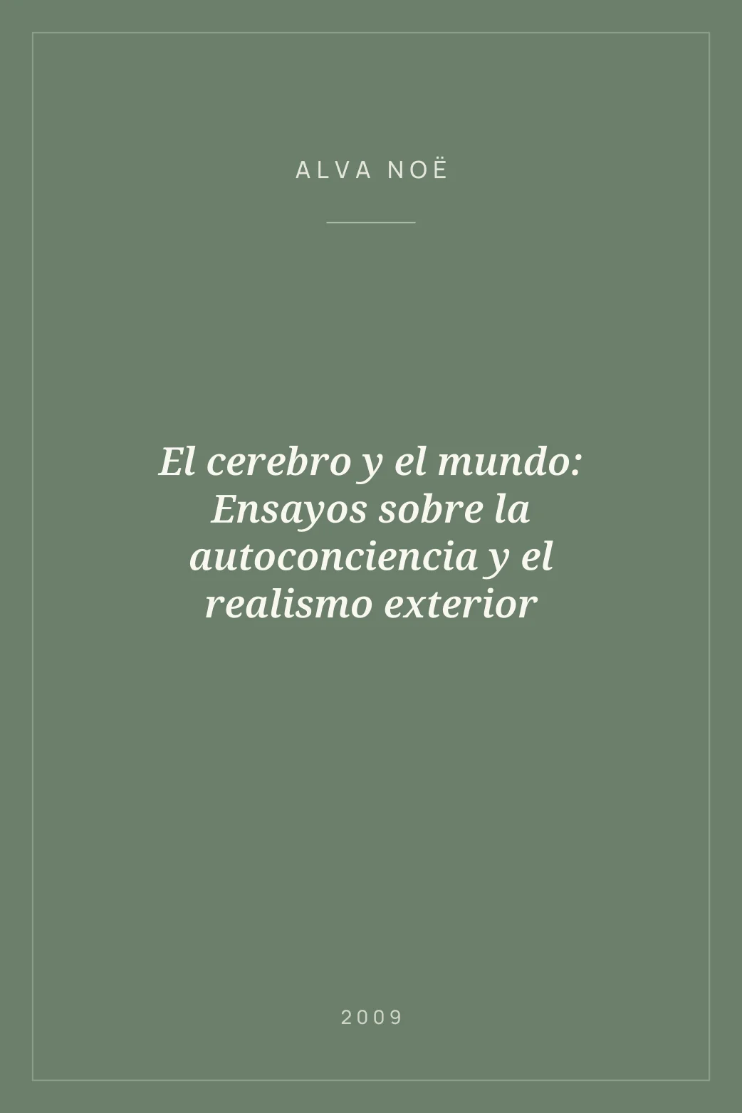 Portada de El cerebro y el mundo: Ensayos sobre la autoconciencia y el realismo exterior