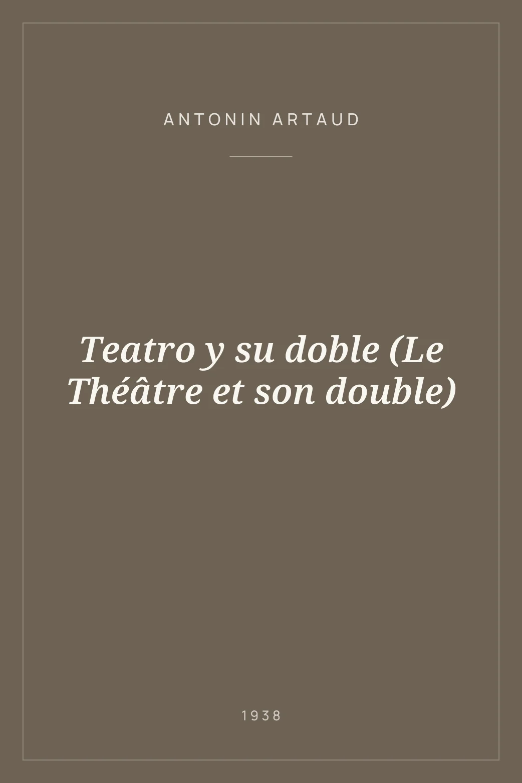 Portada de Teatro y su doble (Le Théâtre et son double)