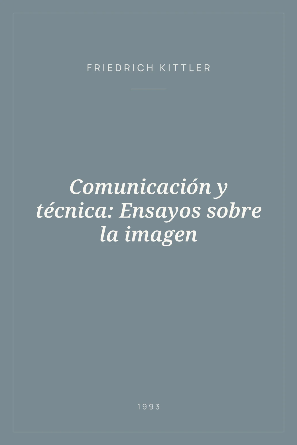 Portada de Comunicación y técnica: Ensayos sobre la imagen