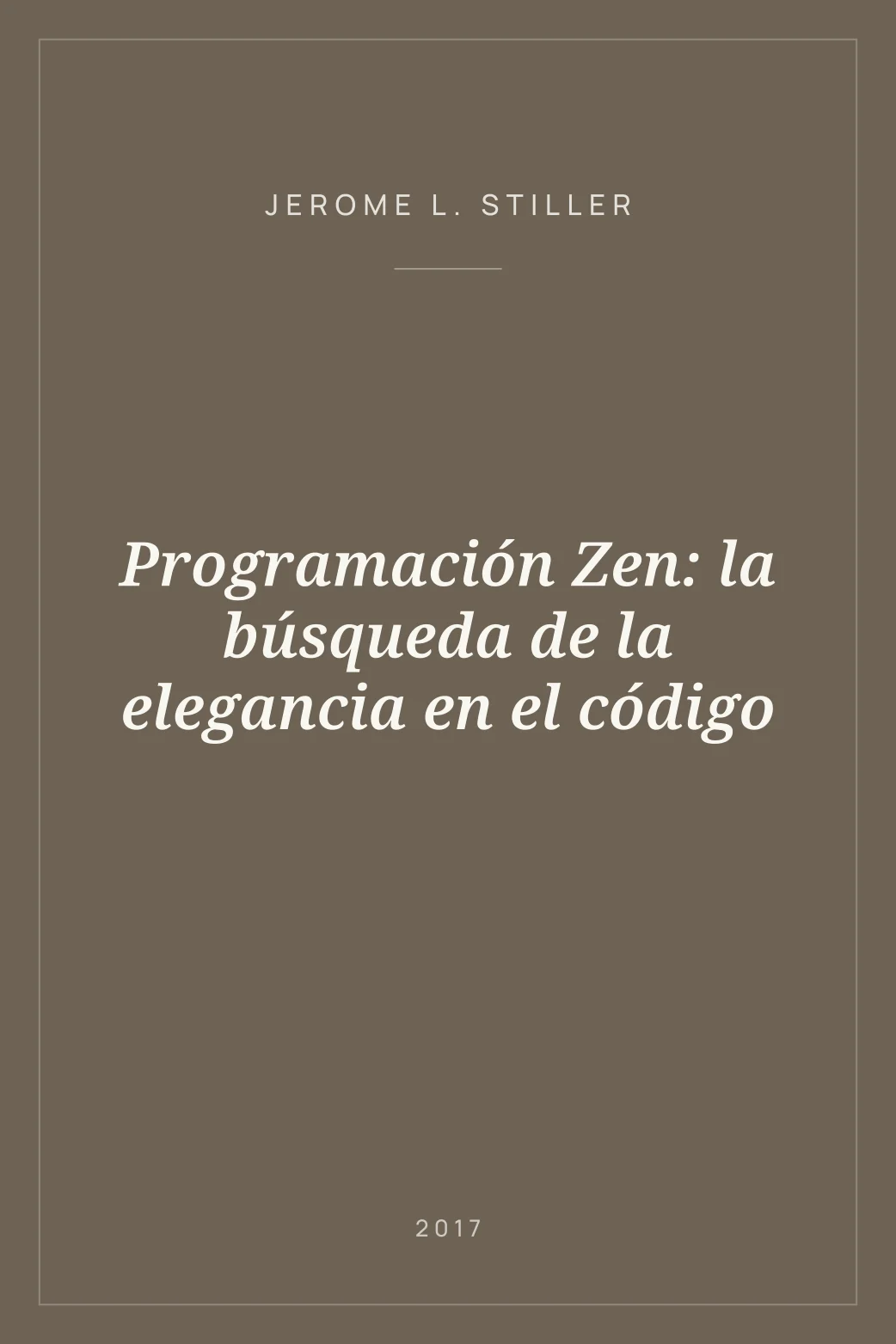 Portada de Programación Zen: la búsqueda de la elegancia en el código
