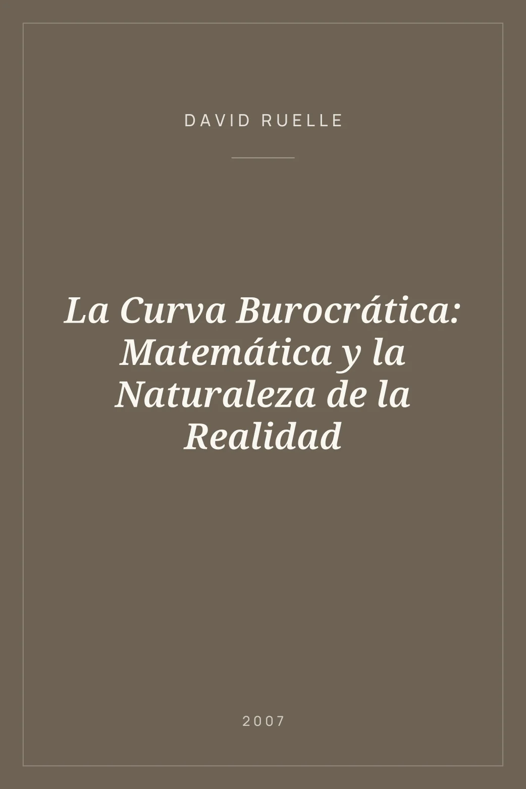 Portada de La Curva Burocrática: Matemática y la Naturaleza de la Realidad