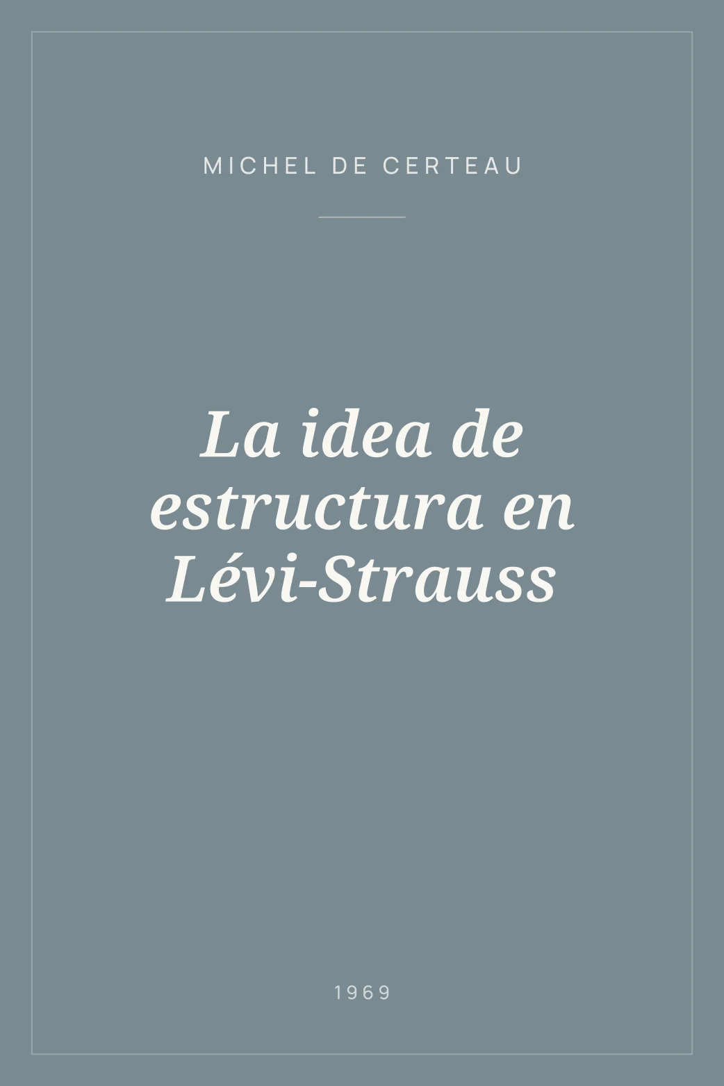 Portada de La idea de estructura en Lévi-Strauss