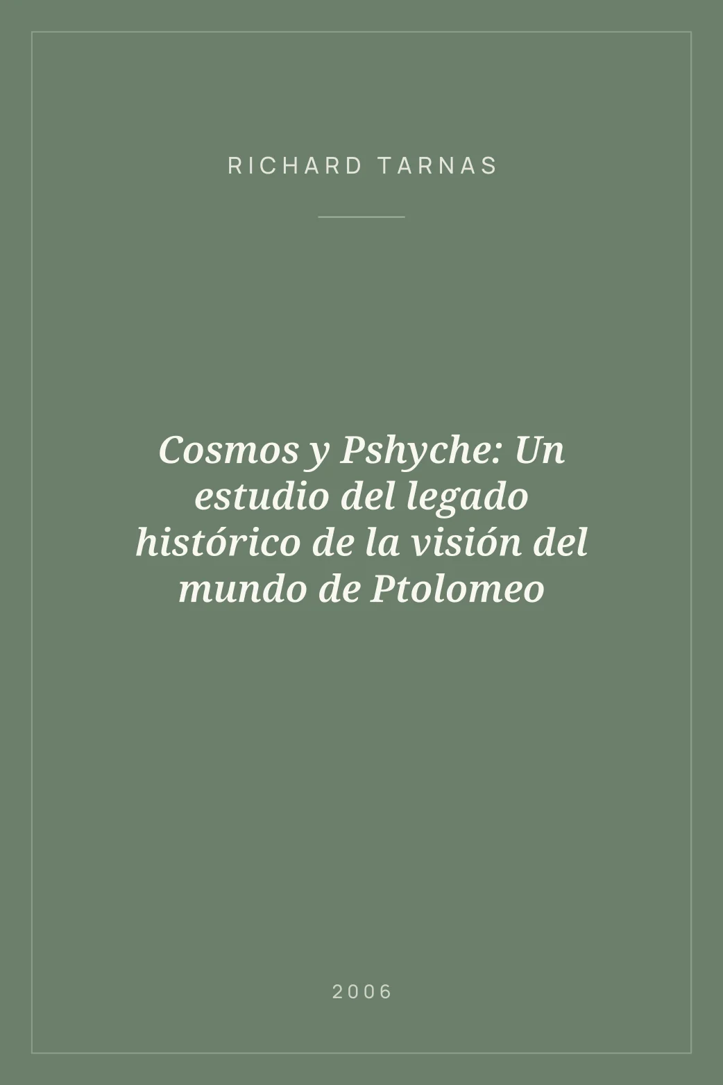Portada de Cosmos y Pshyche: Un estudio del legado histórico de la visión del mundo de Ptolomeo