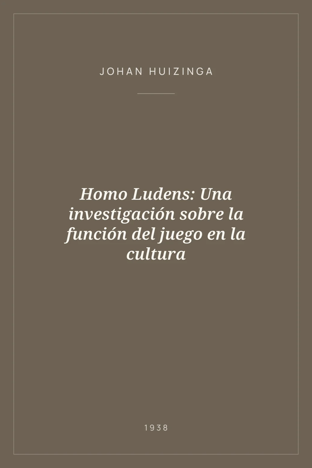 Portada de Homo Ludens: Una investigación sobre la función del juego en la cultura