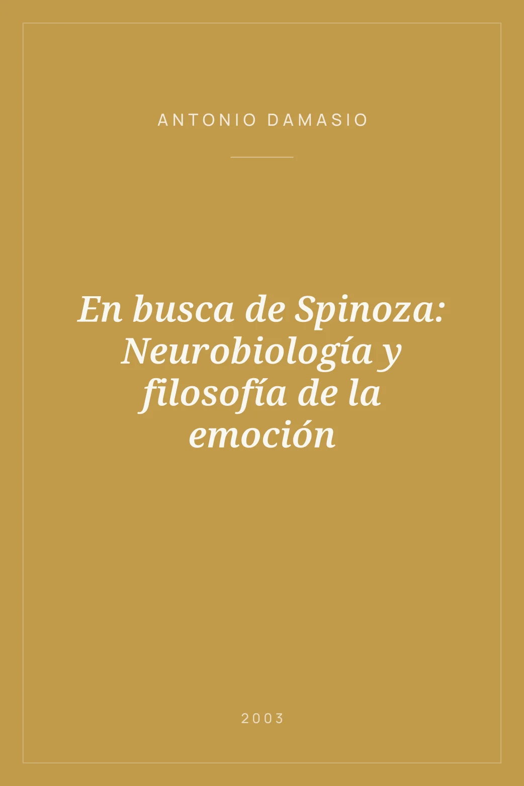 Portada de En busca de Spinoza: Neurobiología y filosofía de la emoción