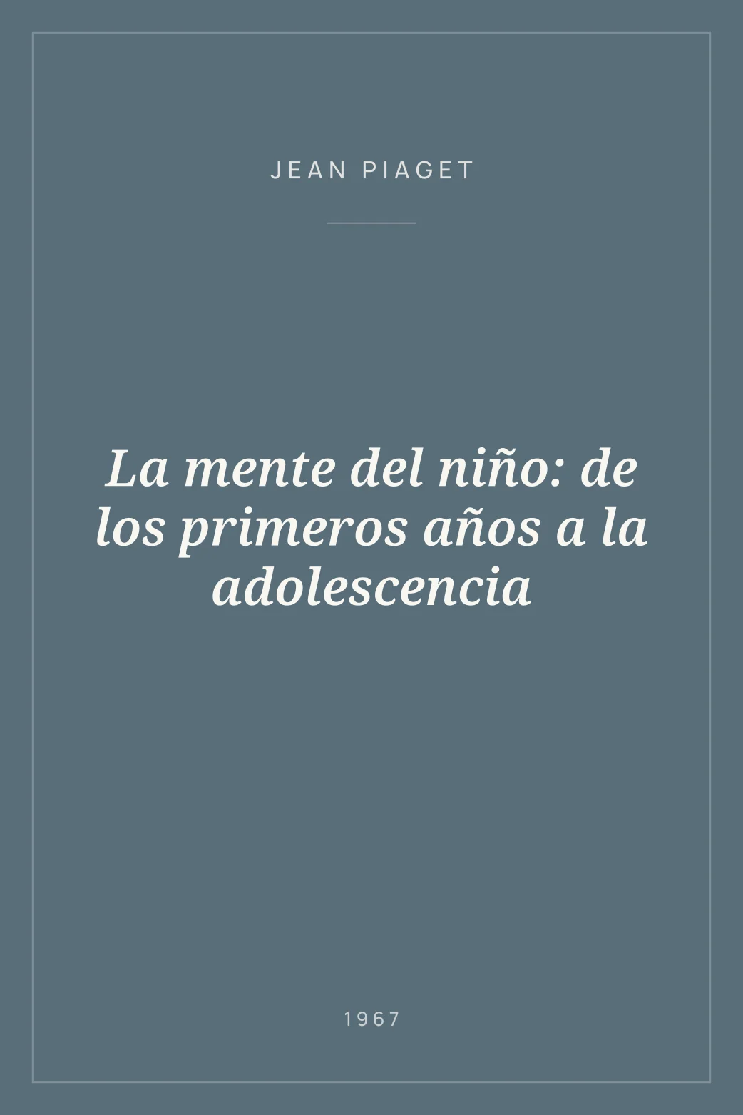 Portada de La mente del niño: de los primeros años a la adolescencia