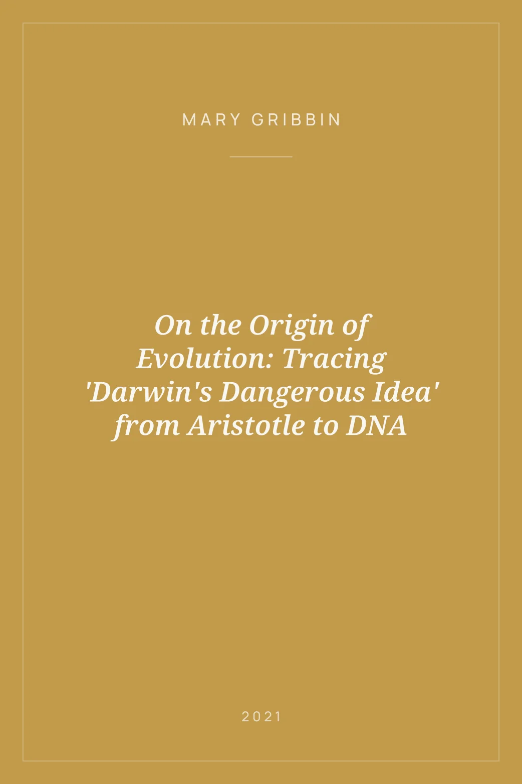 Portada de On the Origin of Evolution: Tracing 'Darwin's Dangerous Idea' from Aristotle to DNA
