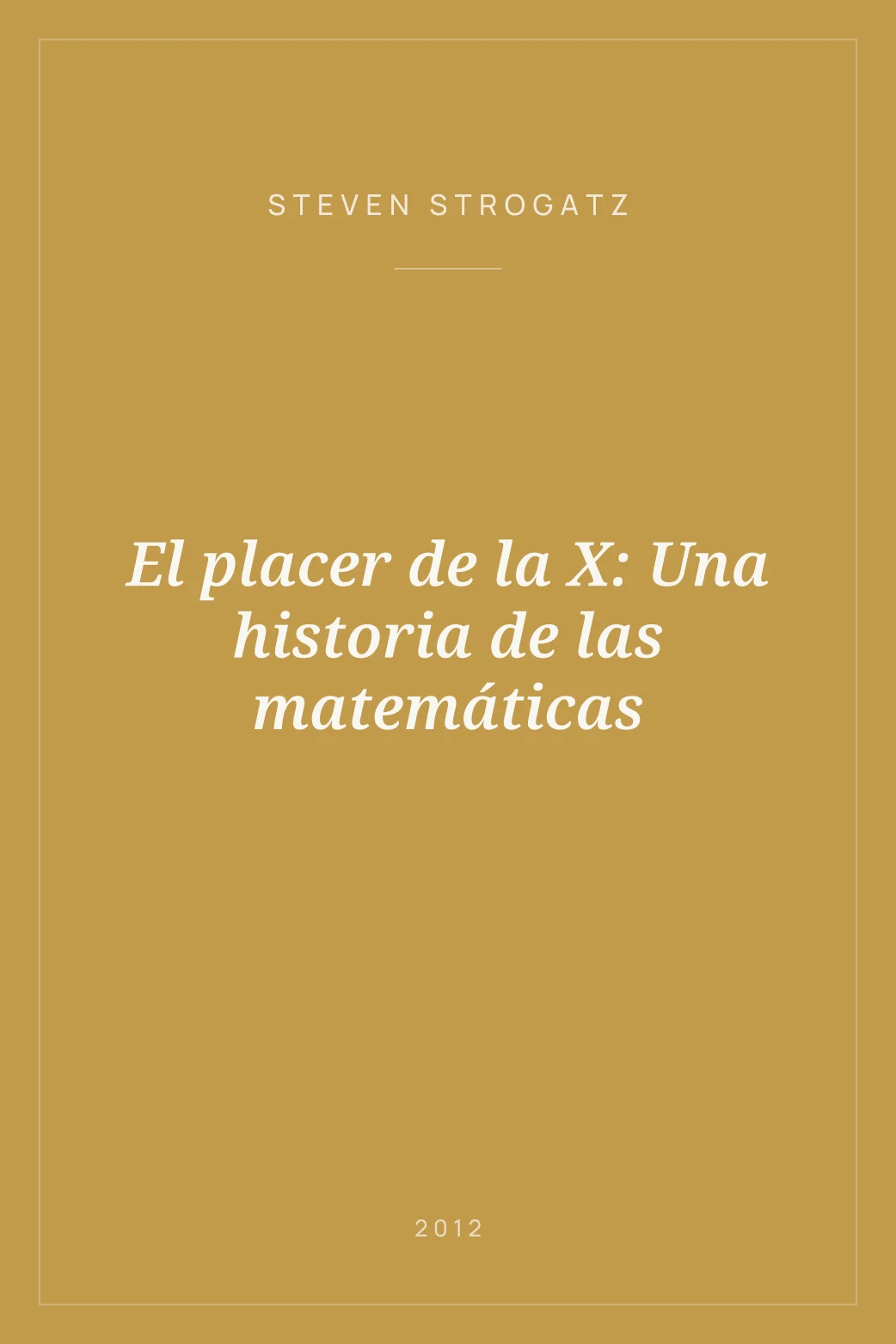 Portada de El placer de la X: Una historia de las matemáticas