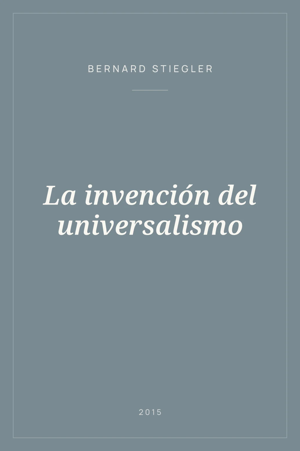Portada de La invención del universalismo