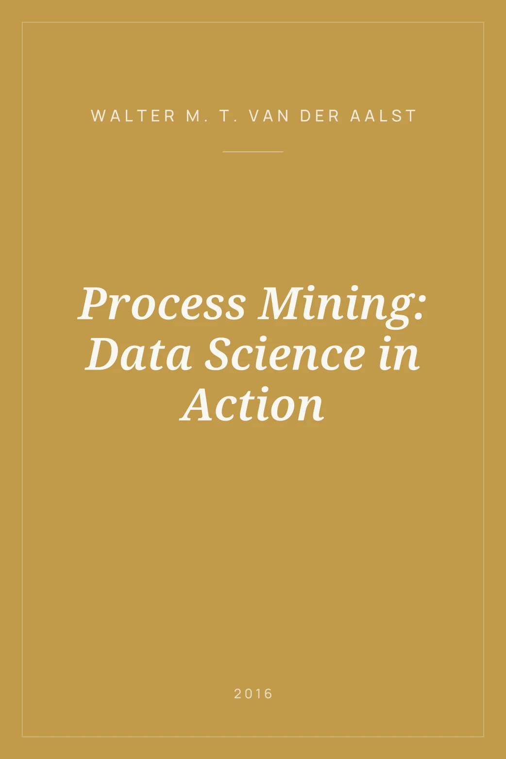 Portada de Process Mining: Data Science in Action