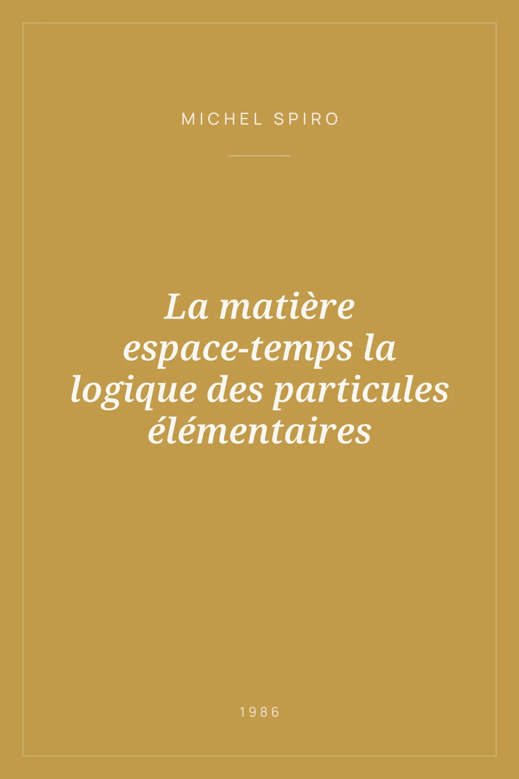 Portada de La matière espace-temps la logique des particules élémentaires