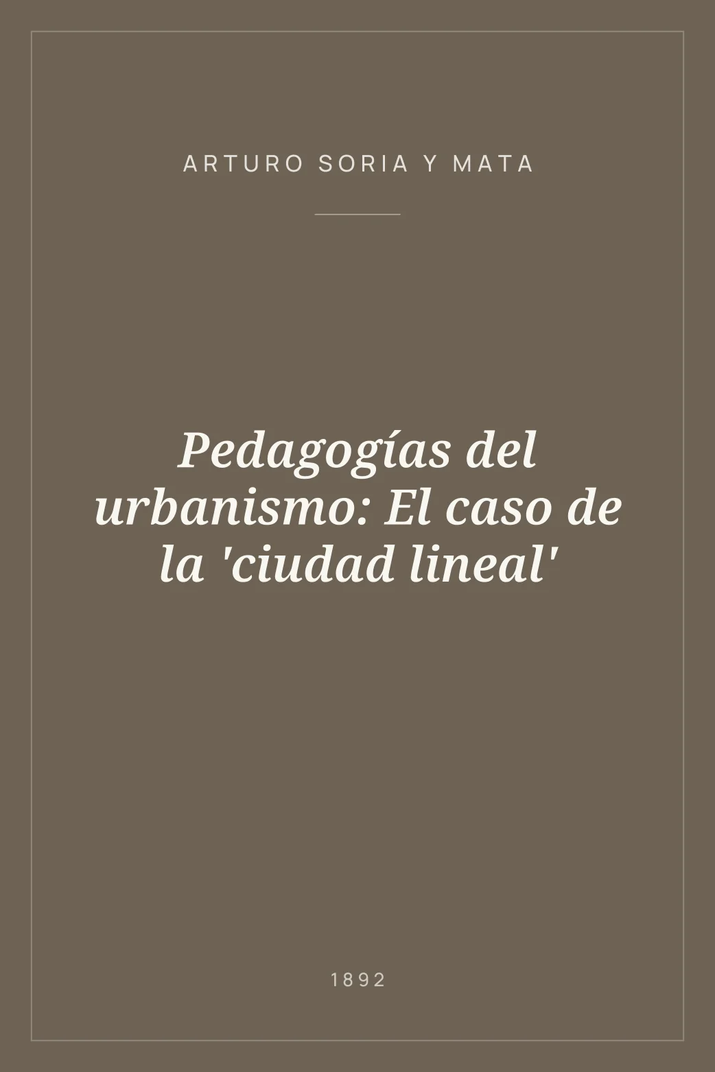 Portada de Pedagogías del urbanismo: El caso de la 'ciudad lineal'