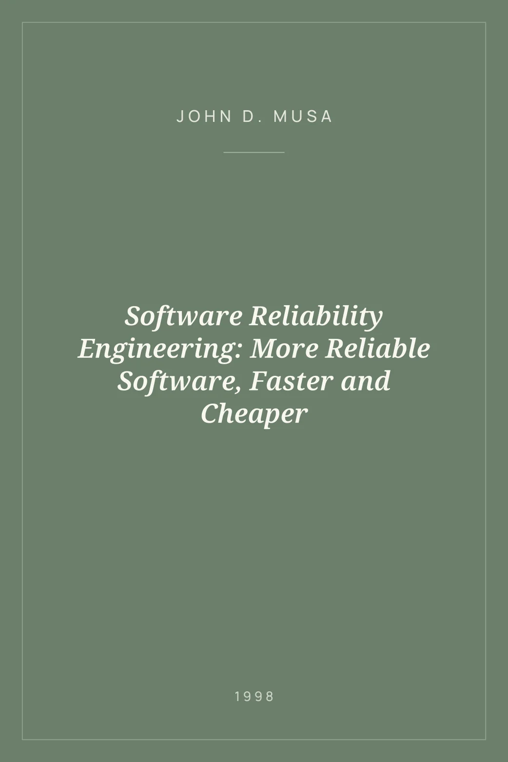 Portada de Software Reliability Engineering: More Reliable Software, Faster and Cheaper