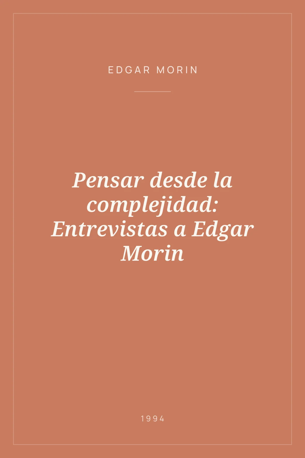 Portada de Pensar desde la complejidad: Entrevistas a Edgar Morin