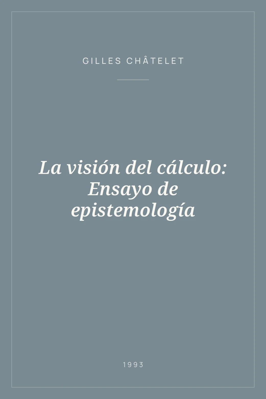 Portada de La visión del cálculo: Ensayo de epistemología