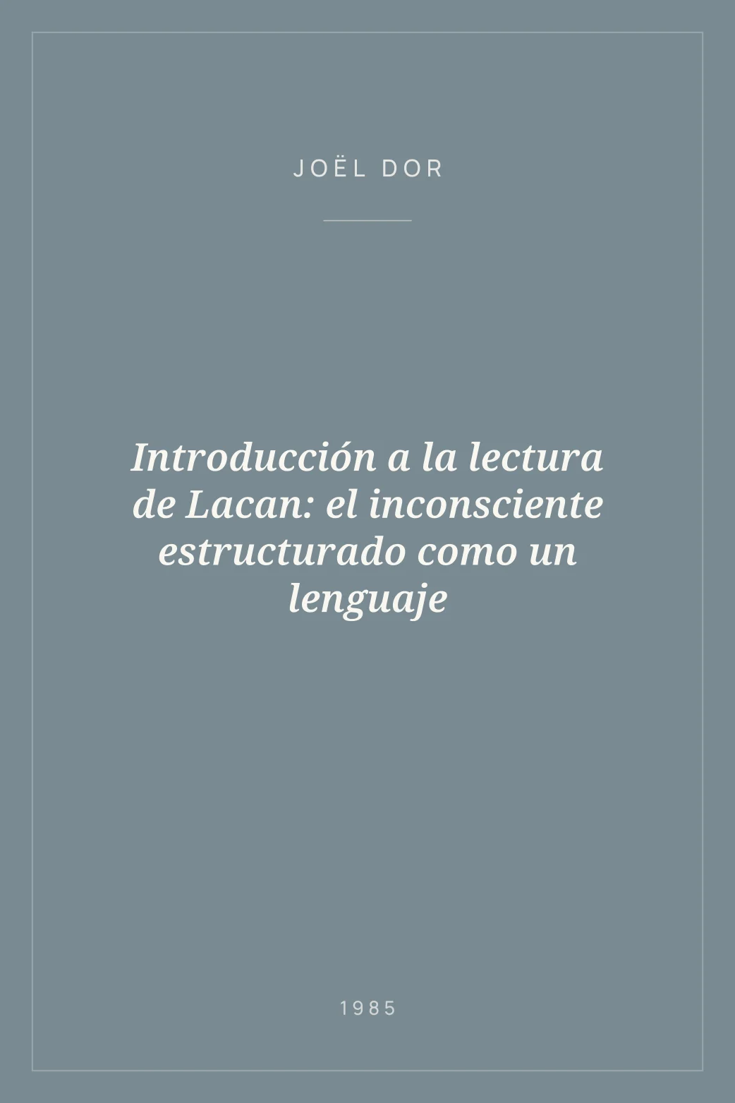 Portada de Introducción a la lectura de Lacan: el inconsciente estructurado como un lenguaje
