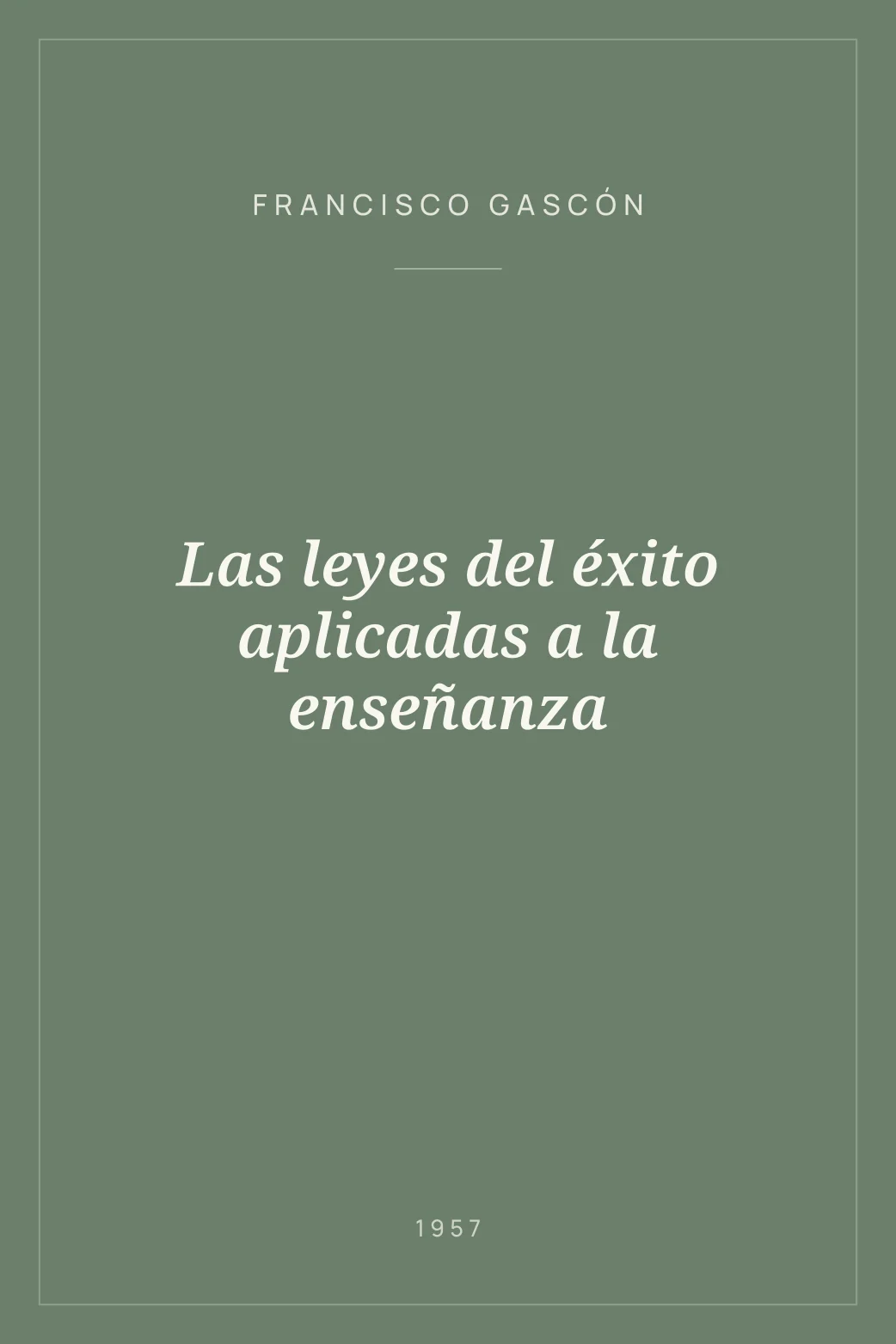 Portada de Las leyes del éxito aplicadas a la enseñanza