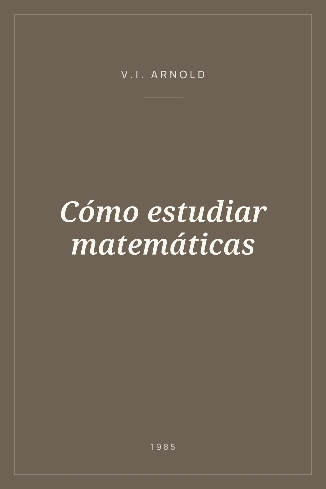 Portada de Cómo estudiar matemáticas