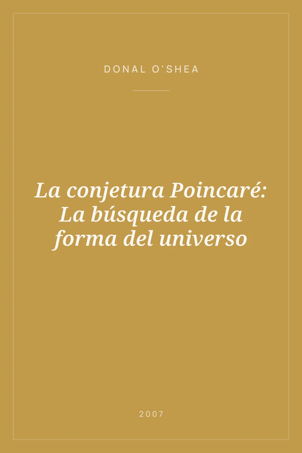 Portada de La conjetura Poincaré: La búsqueda de la forma del universo