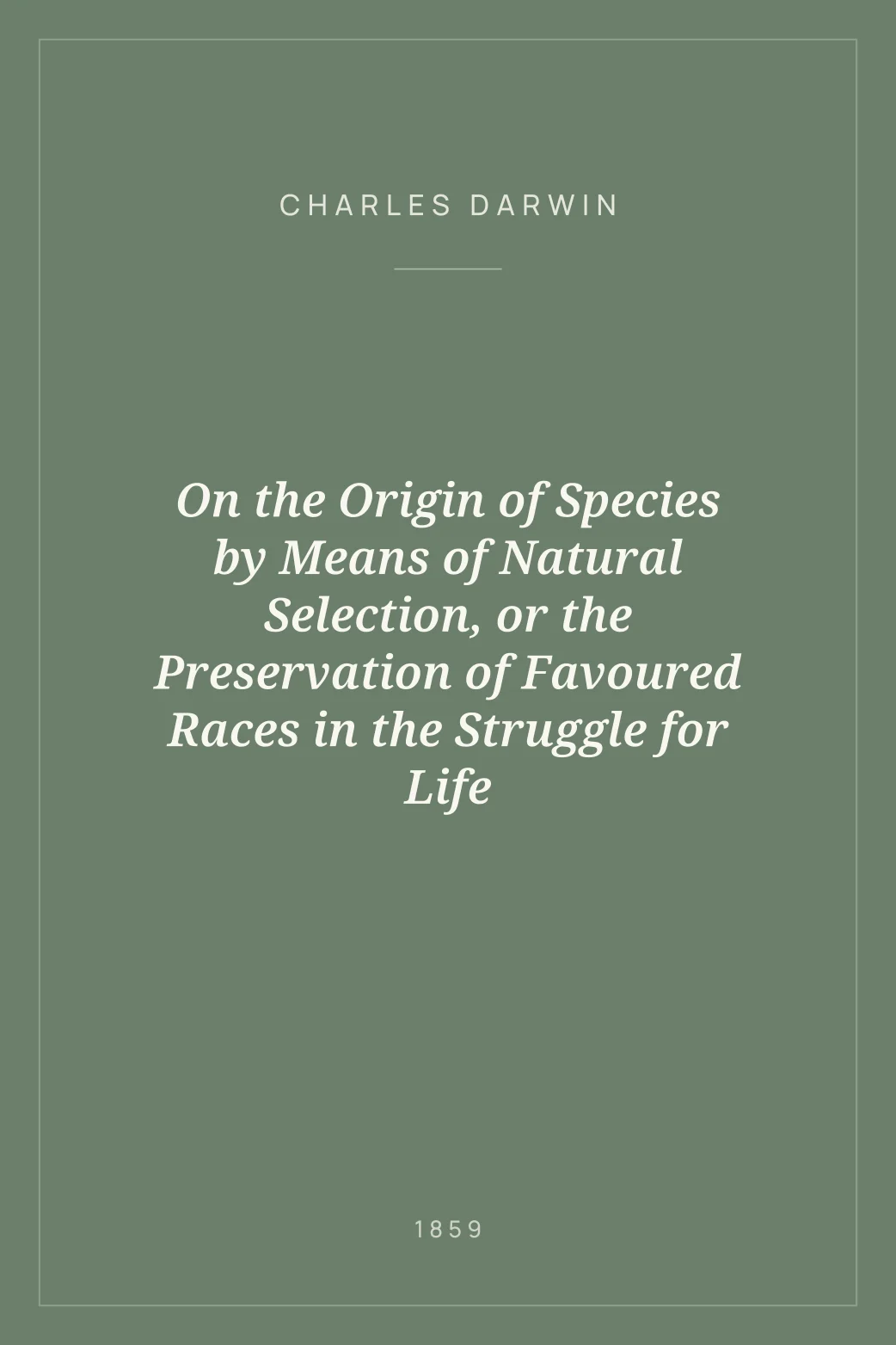 Portada de On the Origin of Species by Means of Natural Selection, or the Preservation of Favoured Races in the Struggle for Life