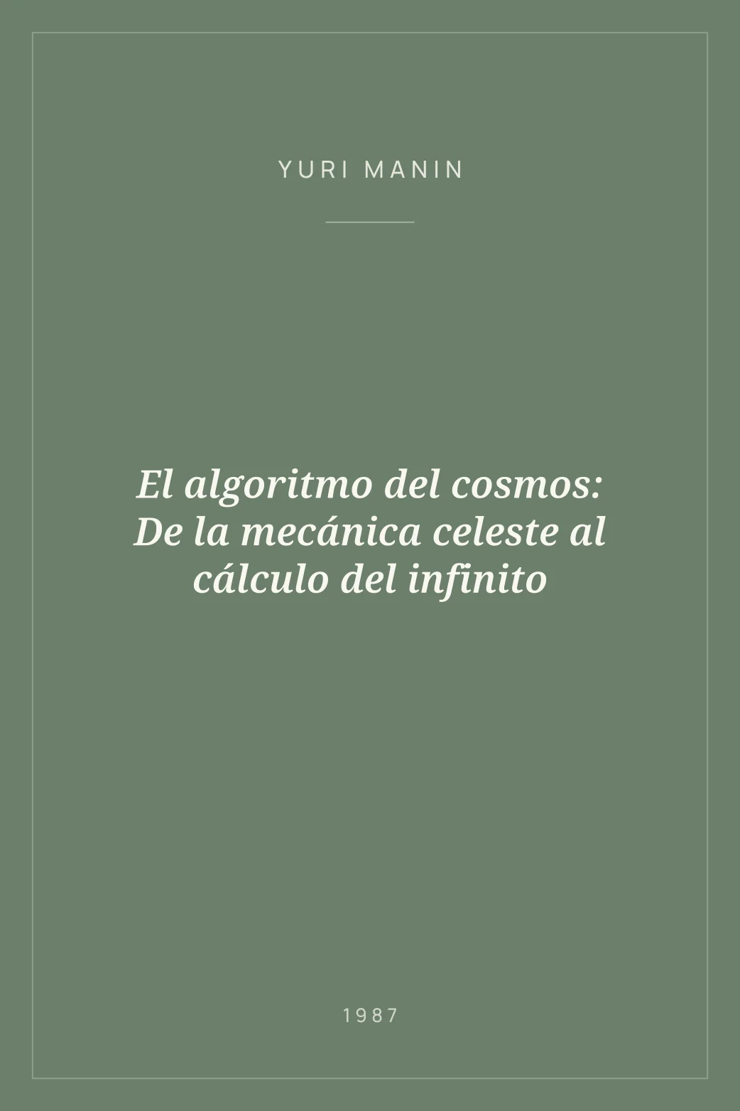 Portada de El algoritmo del cosmos: De la mecánica celeste al cálculo del infinito