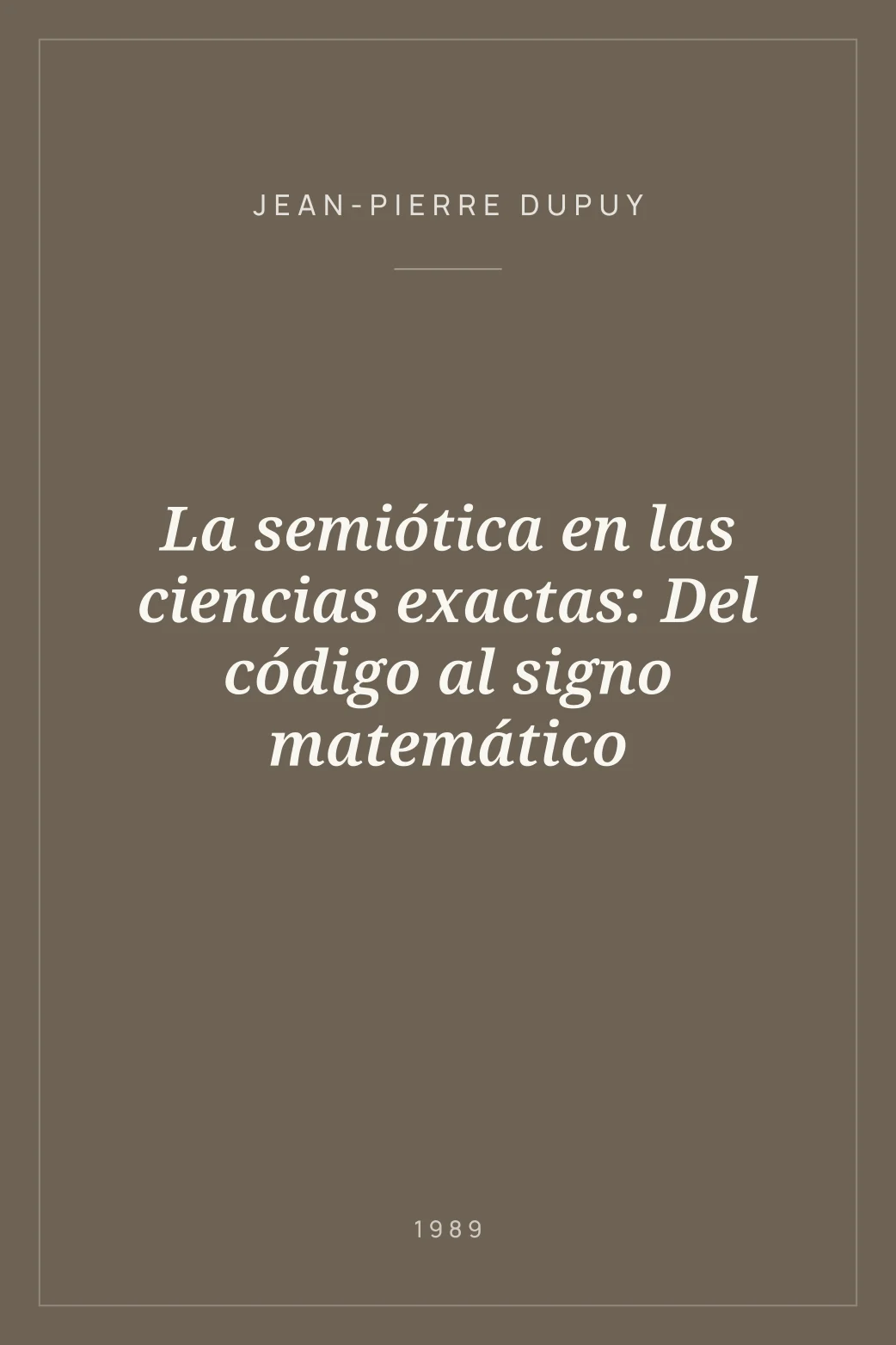 Portada de La semiótica en las ciencias exactas: Del código al signo matemático