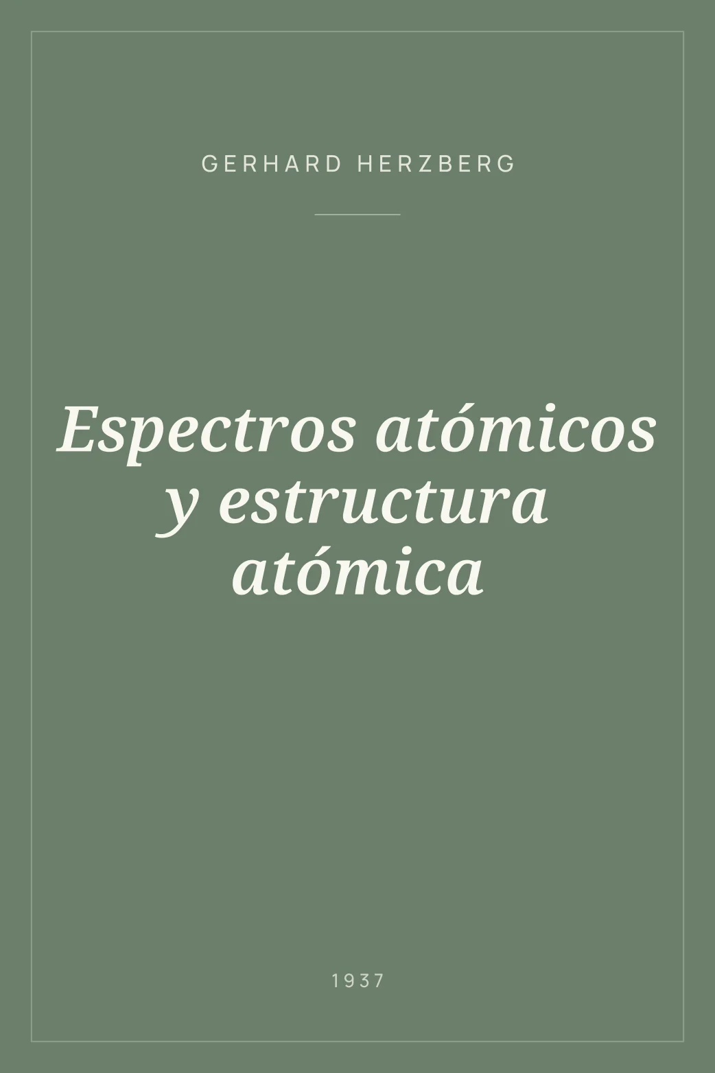 Portada de Espectros atómicos y estructura atómica