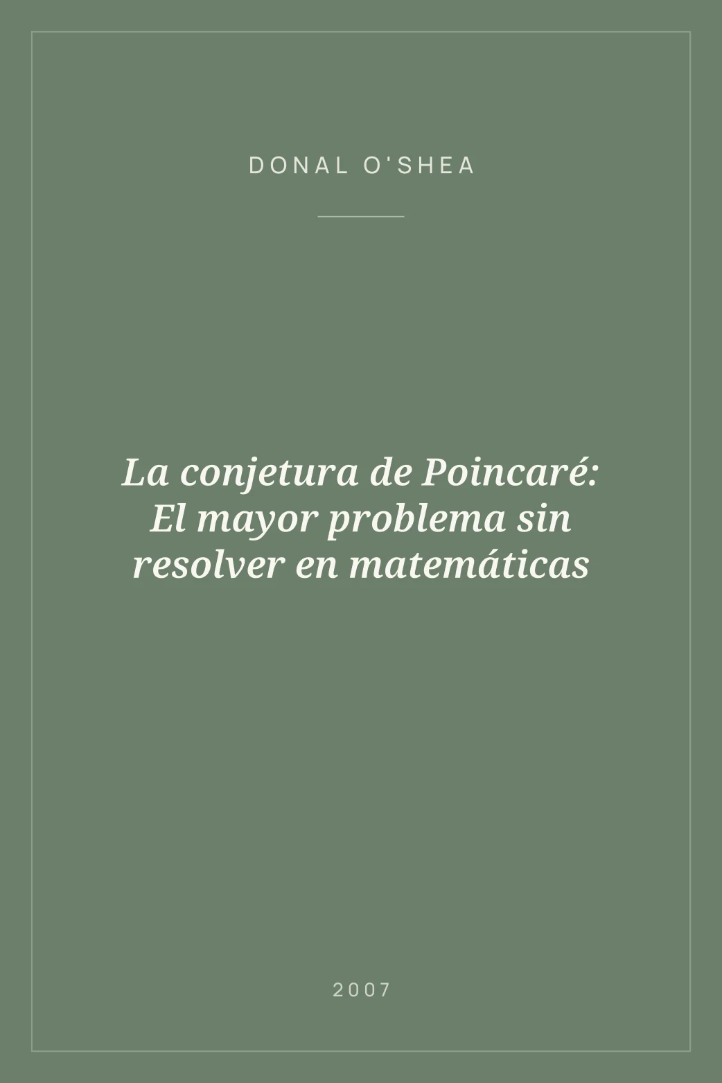 Portada de La conjetura de Poincaré: El mayor problema sin resolver en matemáticas