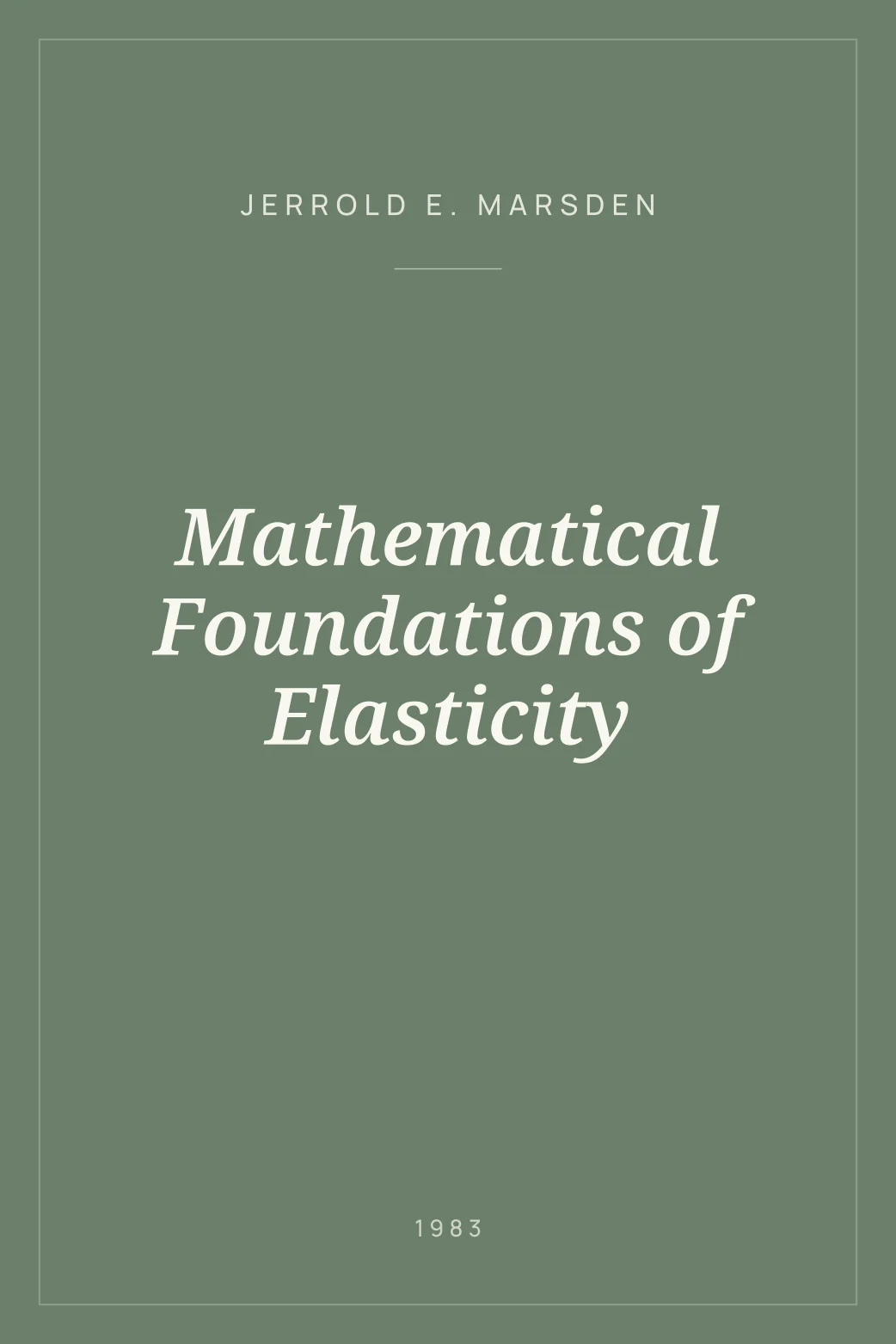 Portada de Mathematical Foundations of Elasticity