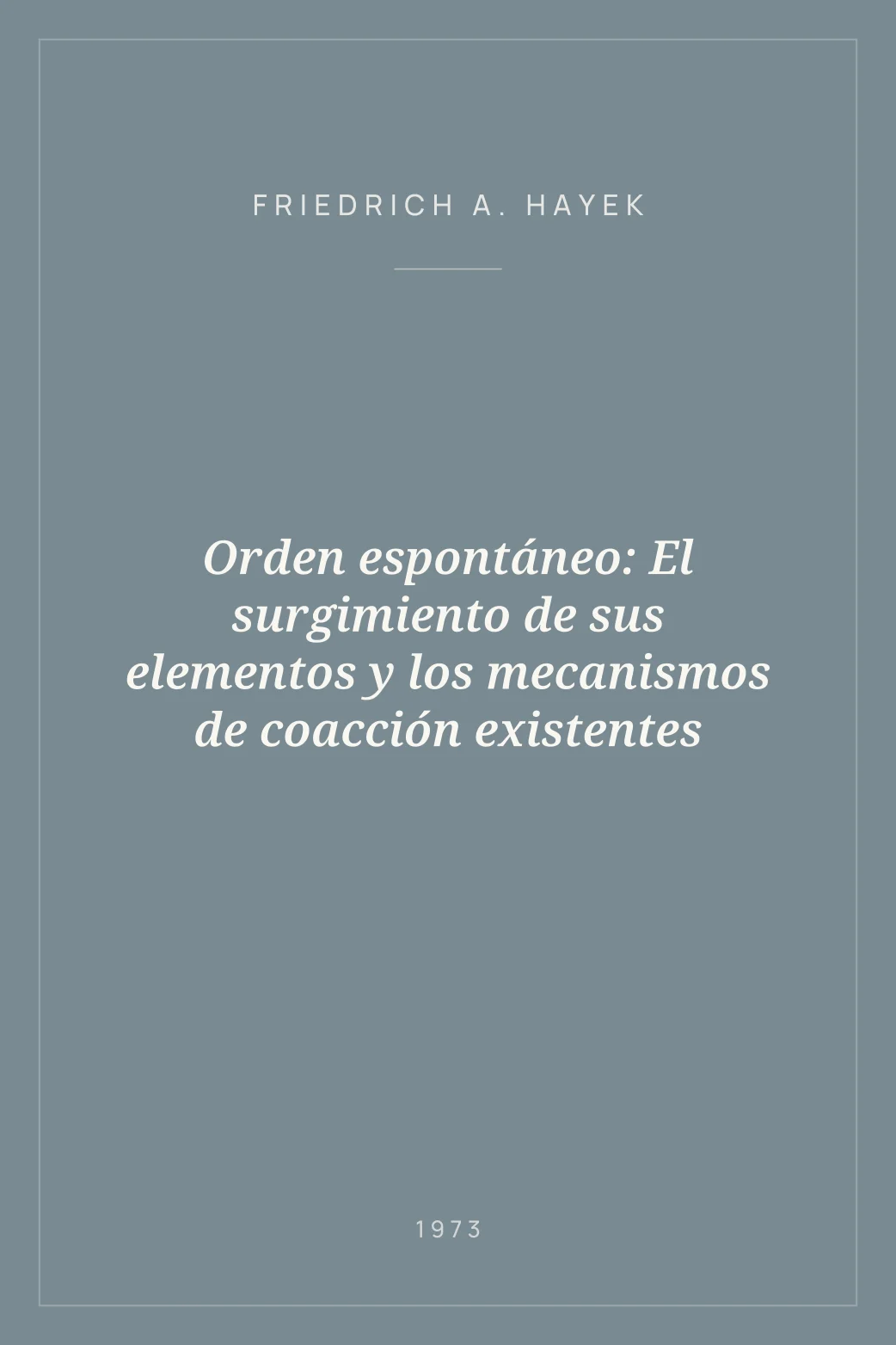 Portada de Orden espontáneo: El surgimiento de sus elementos y los mecanismos de coacción existentes