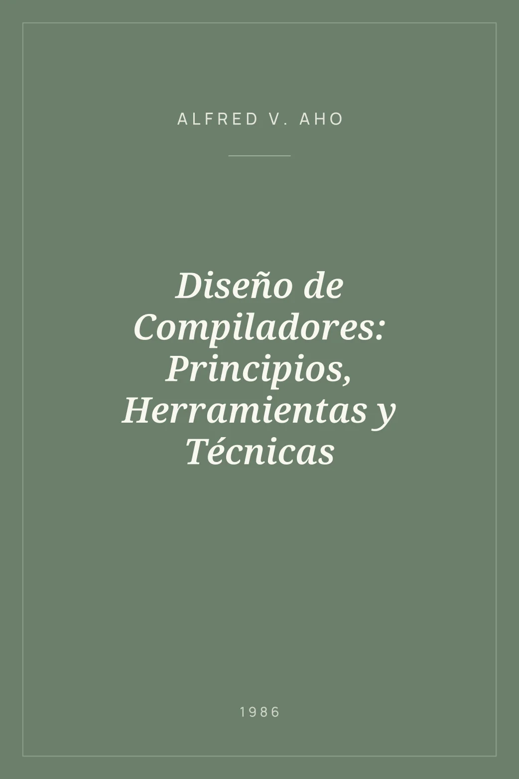 Portada de Diseño de Compiladores: Principios, Herramientas y Técnicas