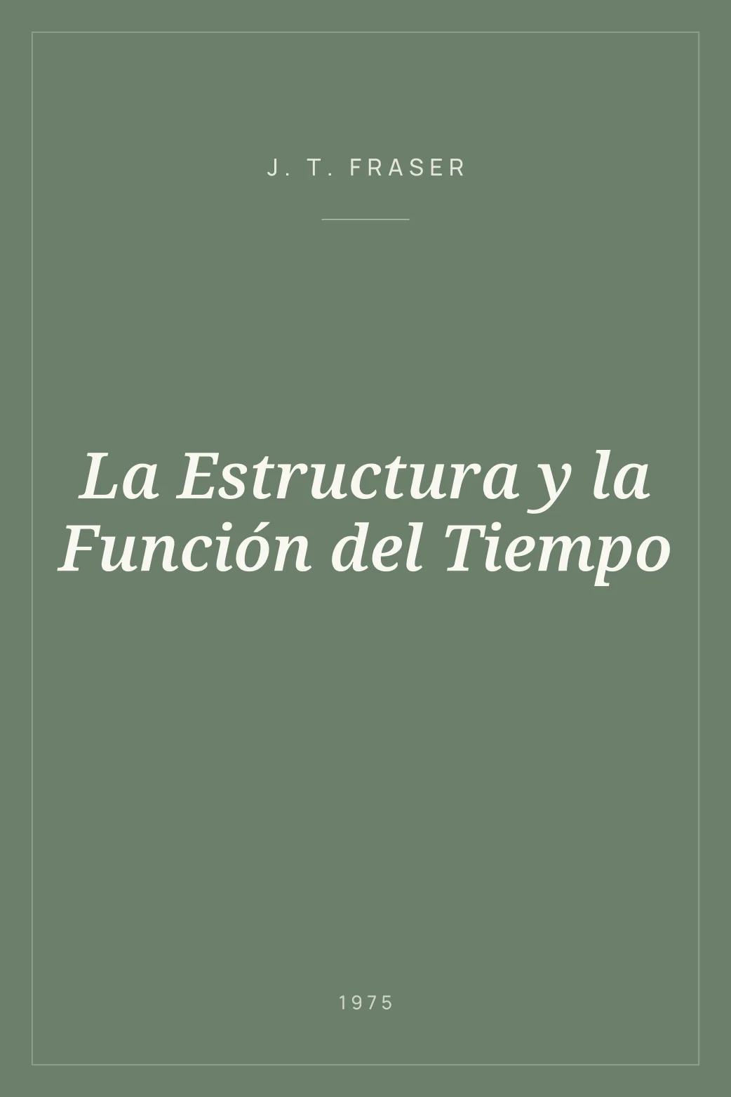 Portada de La Estructura y la Función del Tiempo
