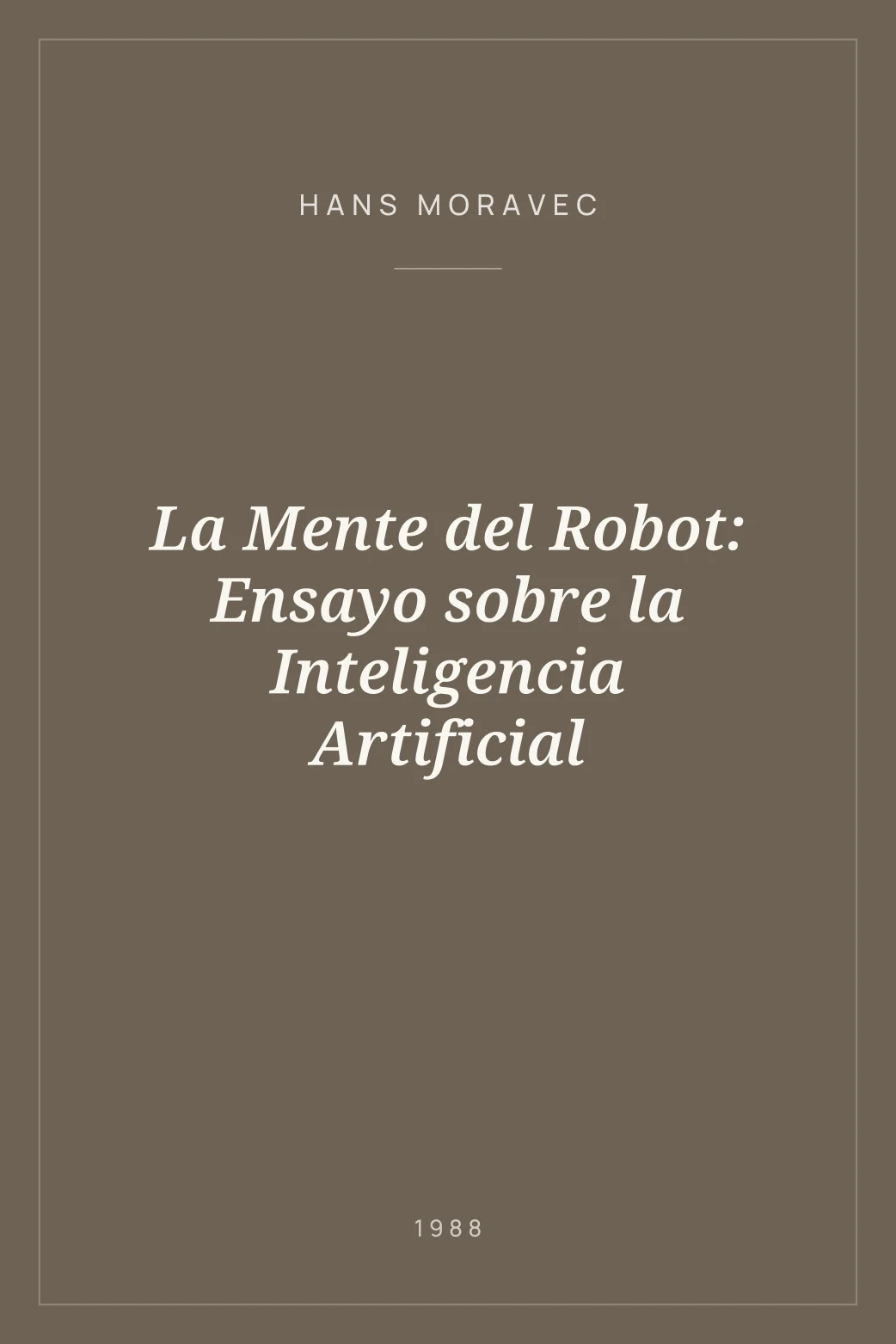 Portada de La Mente del Robot: Ensayo sobre la Inteligencia Artificial