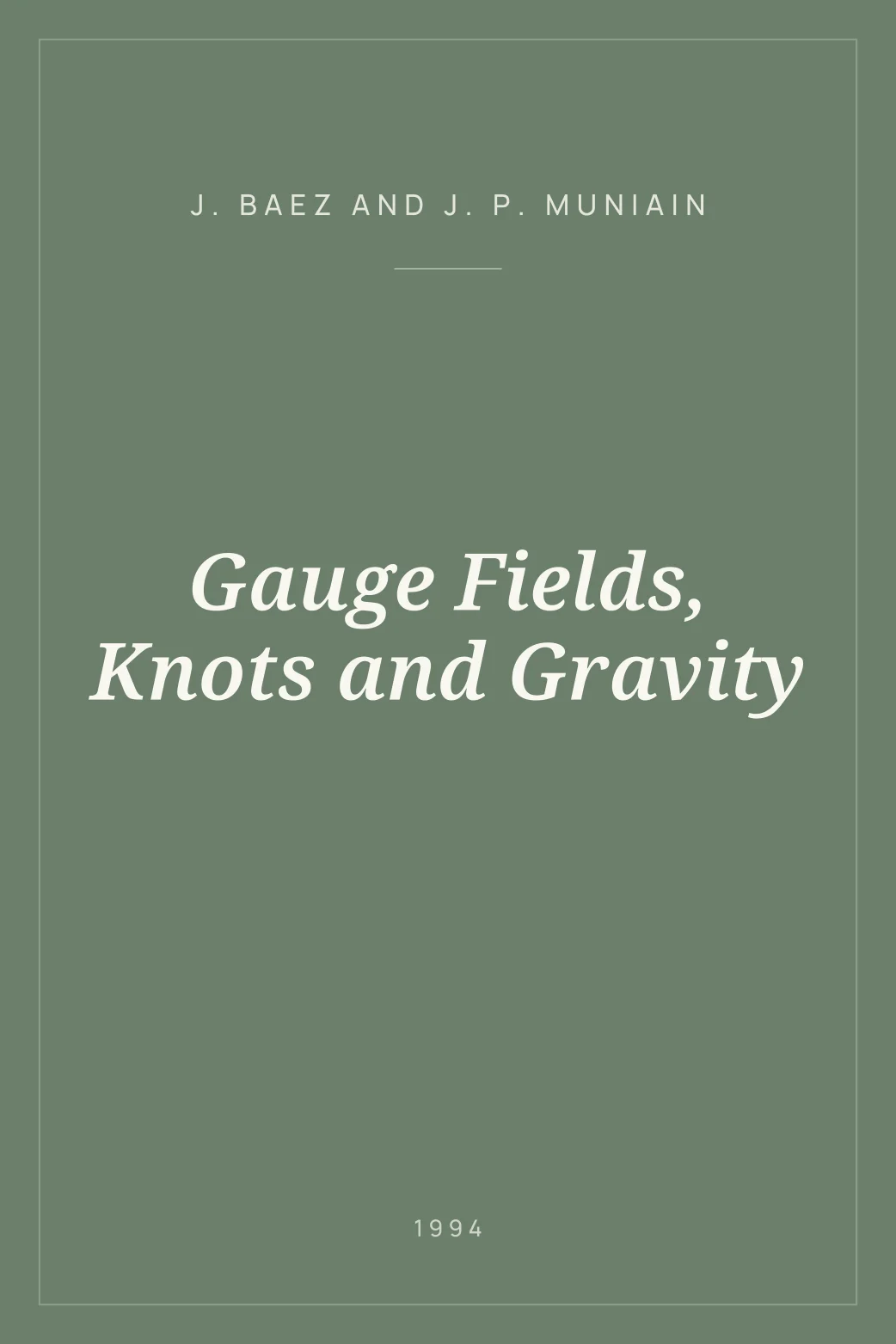 Portada de Gauge Fields, Knots and Gravity