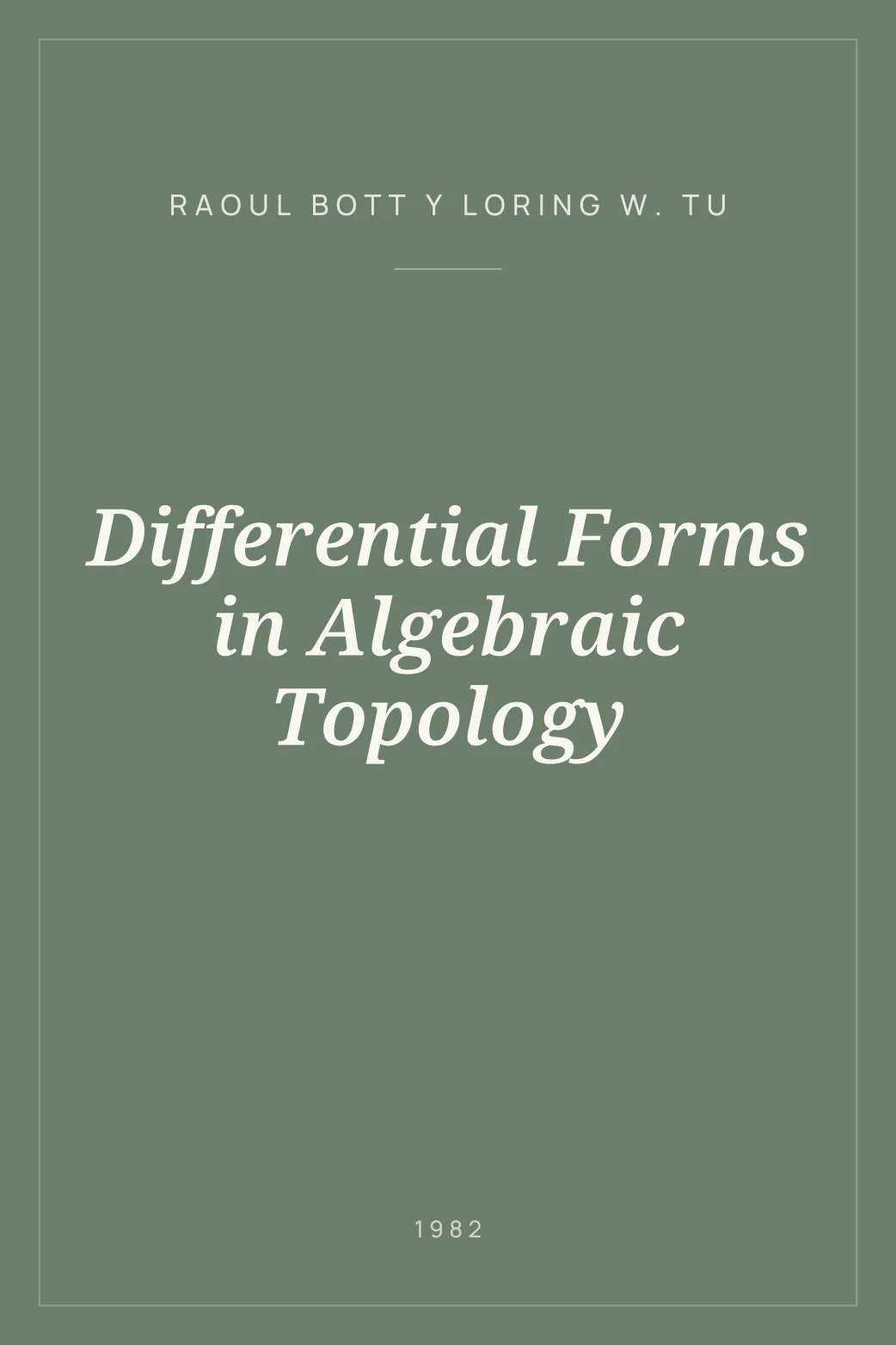 Portada de Differential Forms in Algebraic Topology