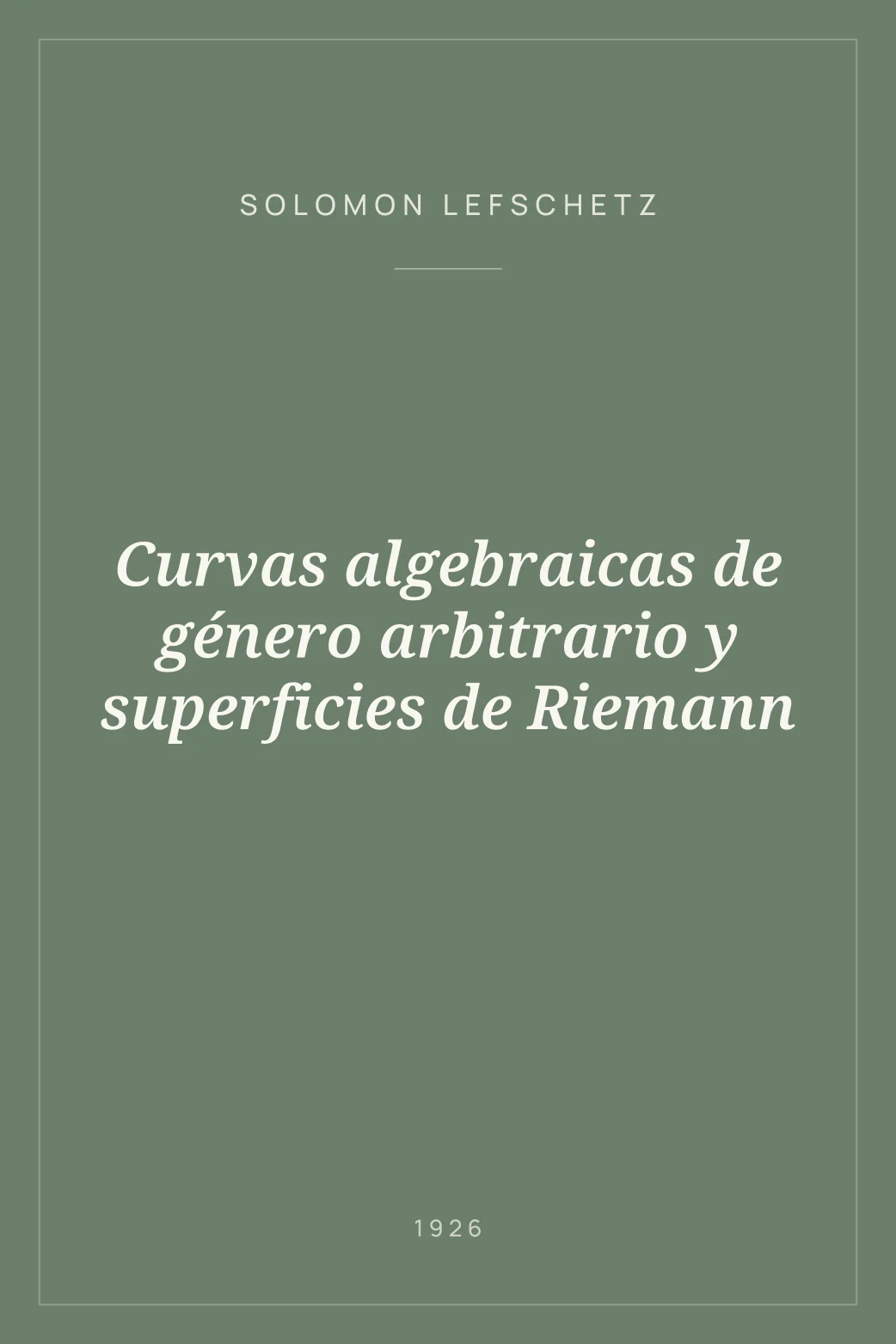 Portada de Curvas algebraicas de género arbitrario y superficies de Riemann