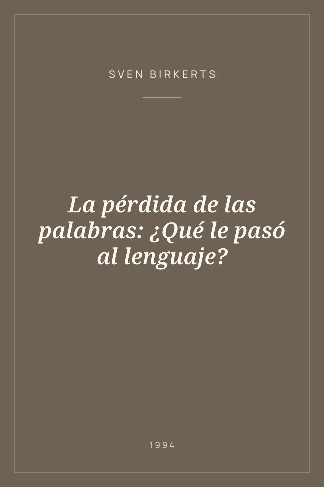 Portada de La pérdida de las palabras: ¿Qué le pasó al lenguaje?